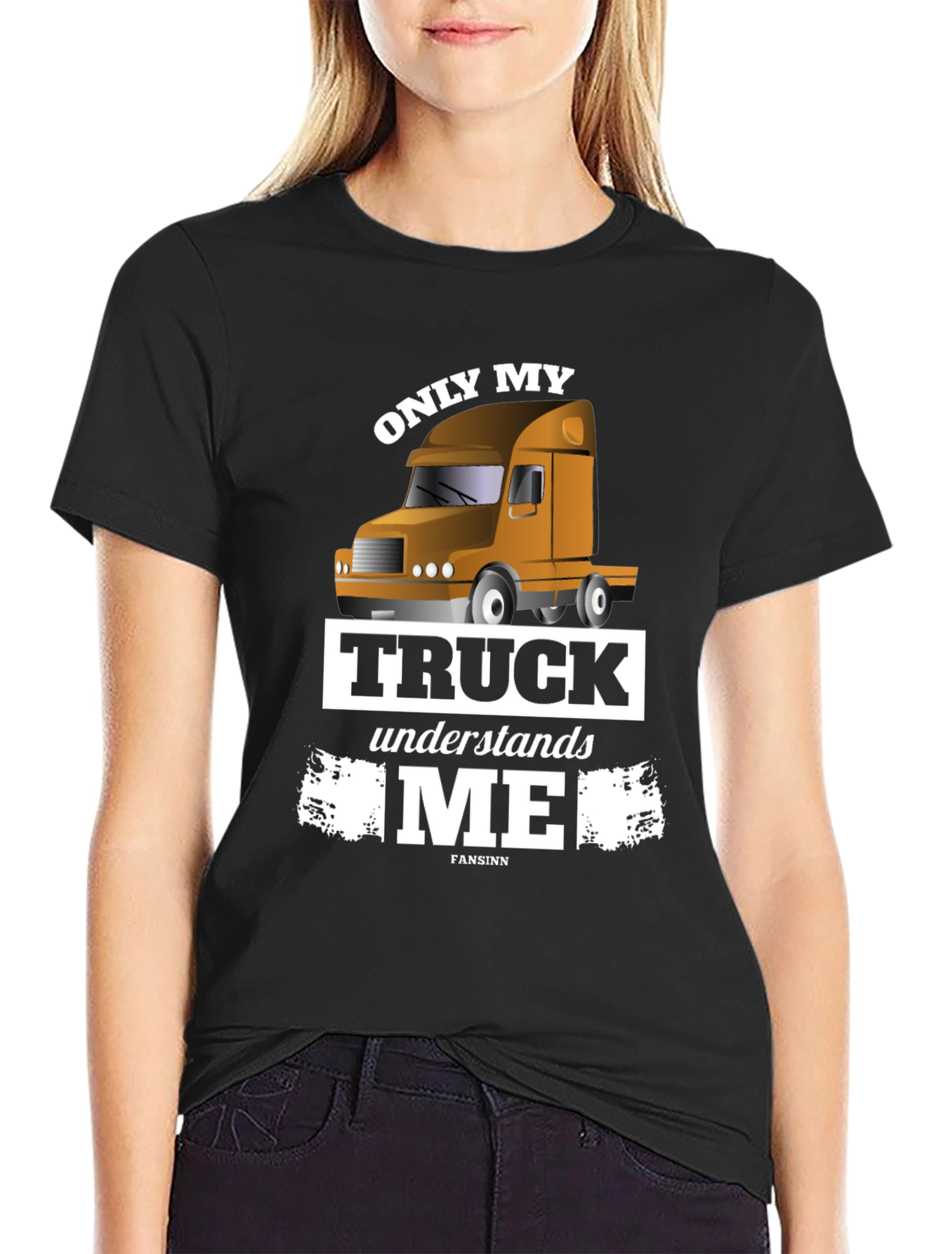 Only My Truck Understands Me - Black T-Shirt