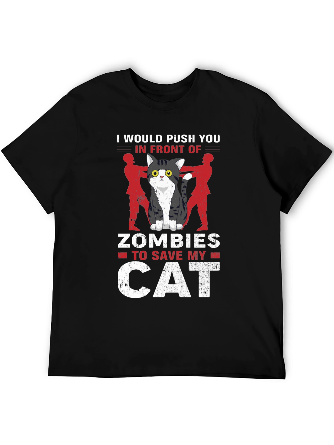Cat Lover T-Shirt: Id Push You To Zombies!