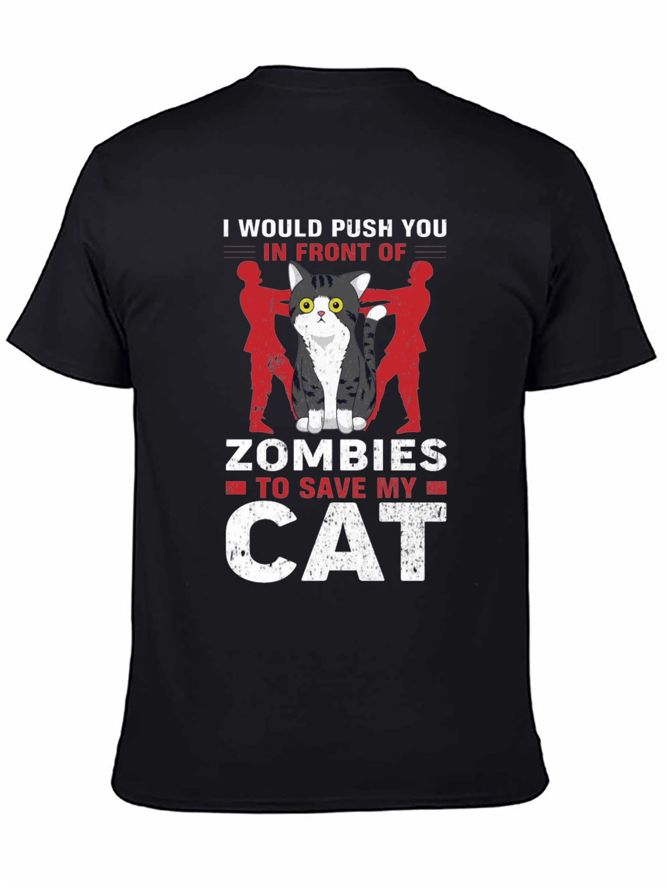 Cat Lover T-Shirt: Id Push You To Zombies!