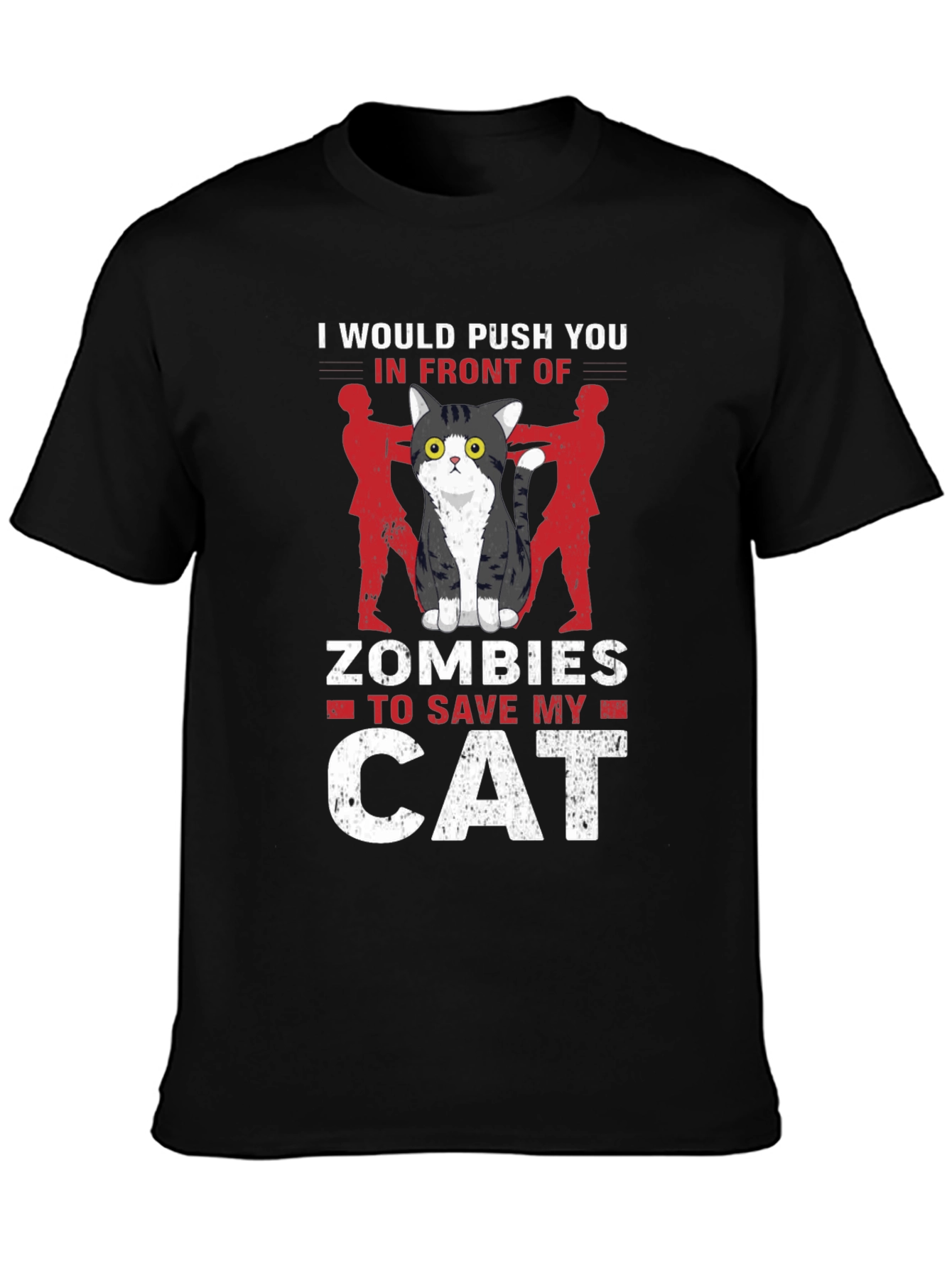 Cat Lover T-Shirt: Id Push You To Zombies!