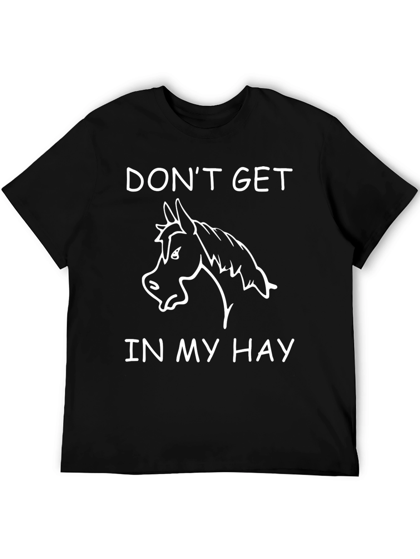 Dont Get In My Hay Graphic Tee