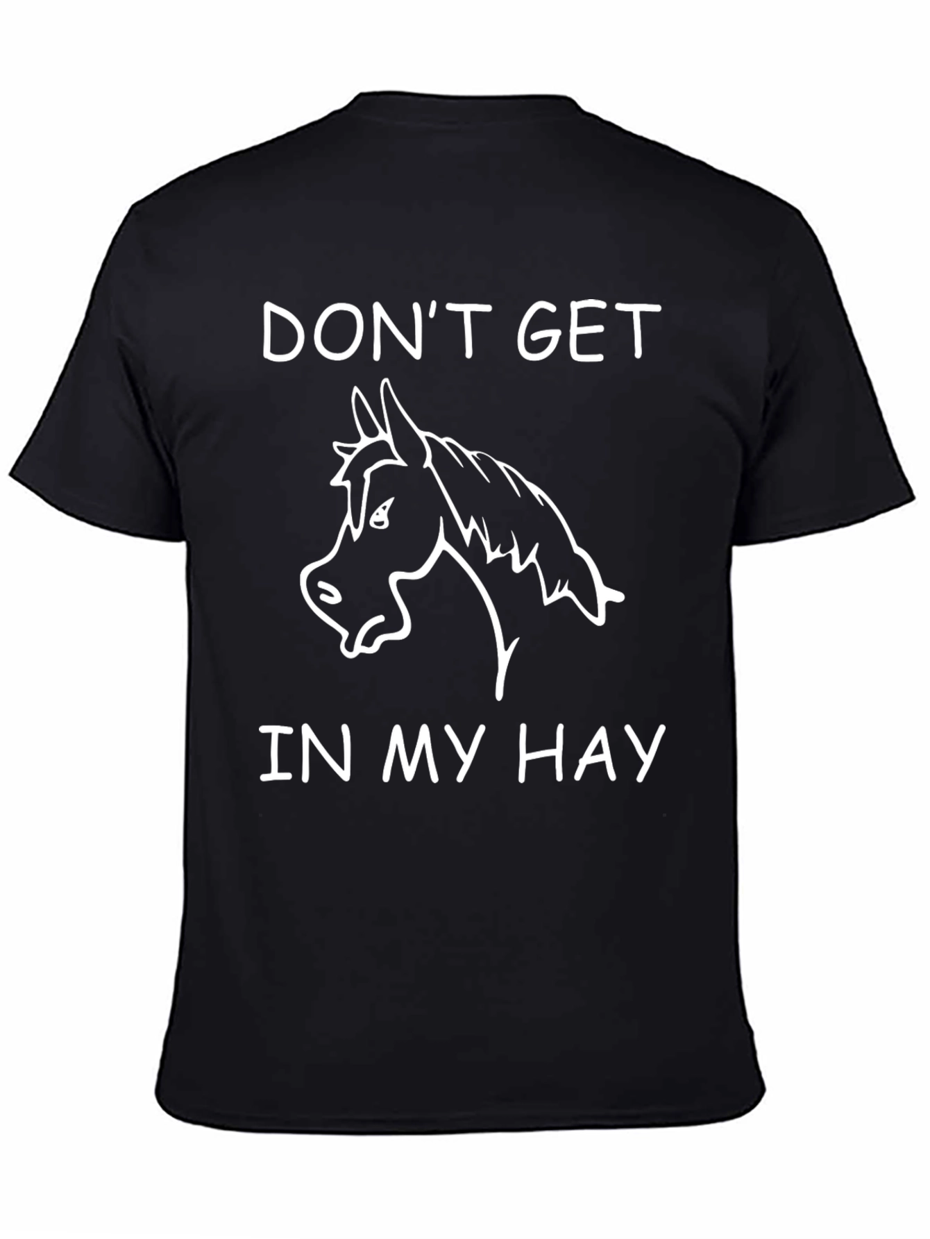Dont Get In My Hay Graphic Tee