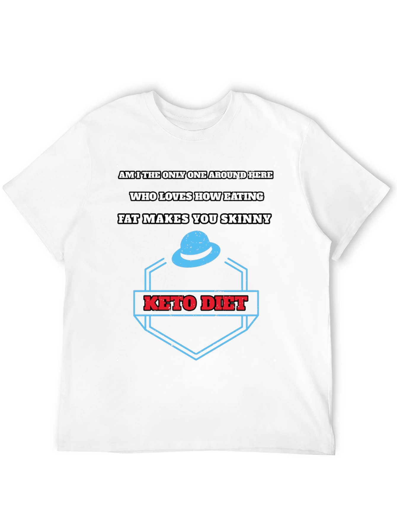 Keto Diet T-Shirt - Eat Fat Get Skinny Tee