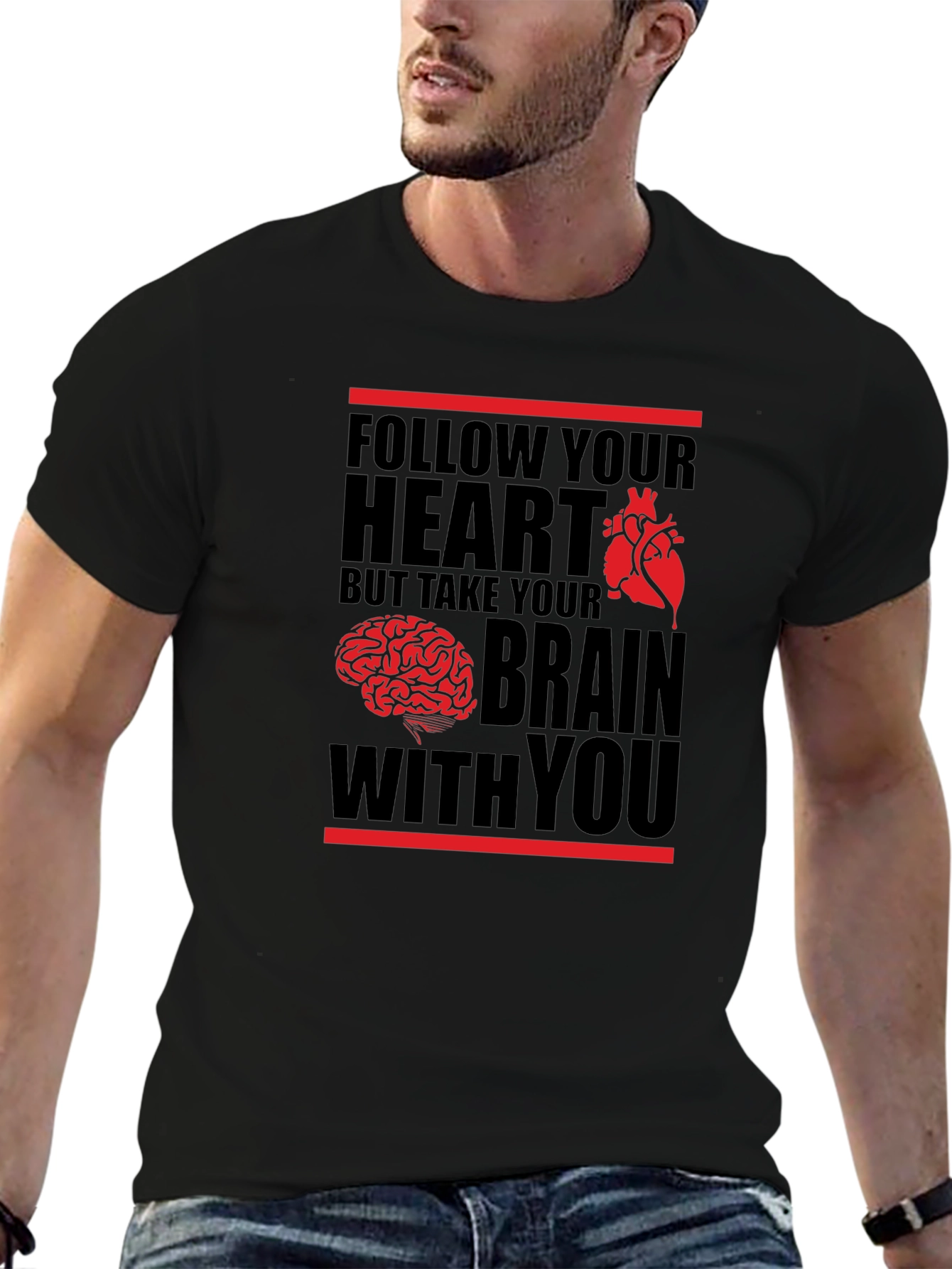 Follow Your Heart But Take Your Brain T-Shirt