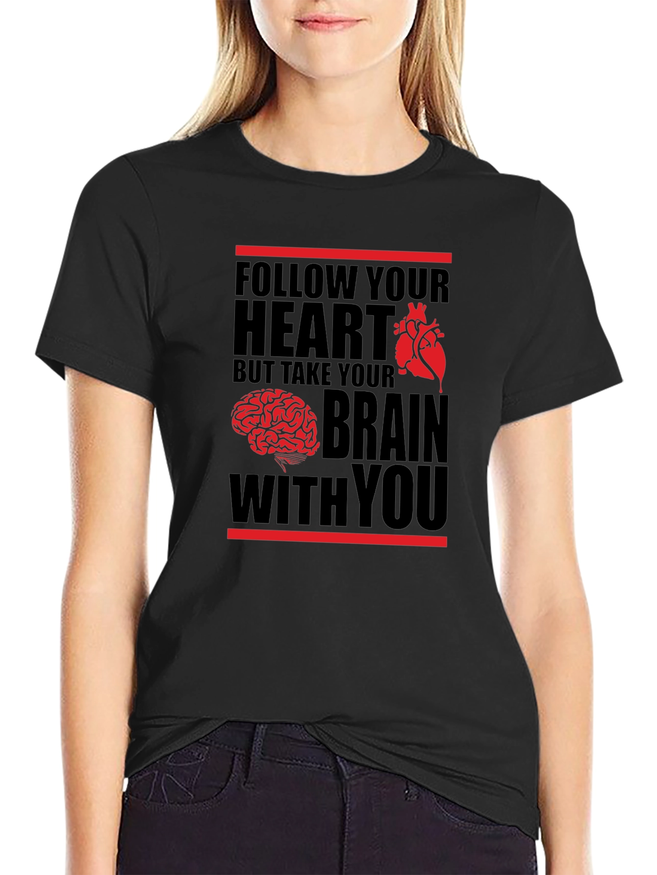 Follow Your Heart But Take Your Brain T-Shirt