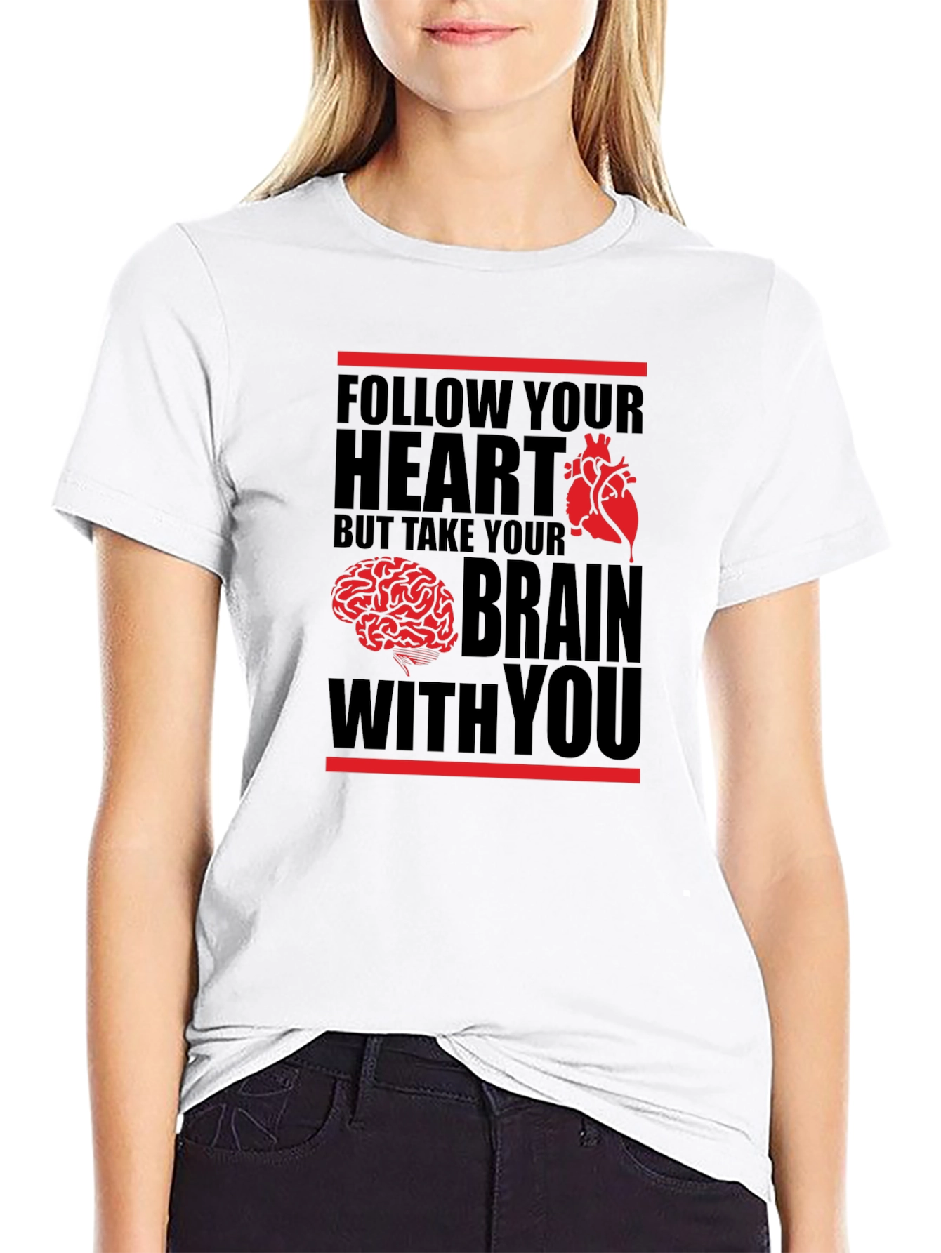 Follow Your Heart But Take Your Brain T-Shirt