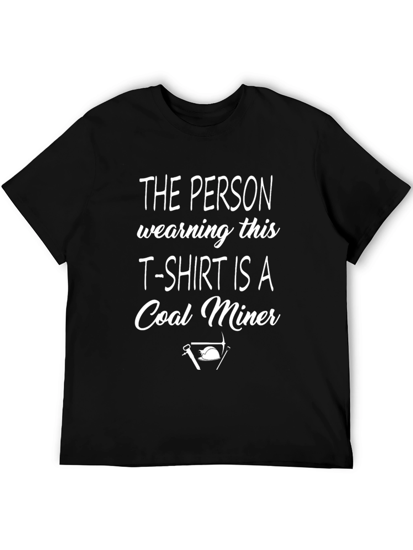 Coal Miner T-Shirt - Funny Occupation Tee