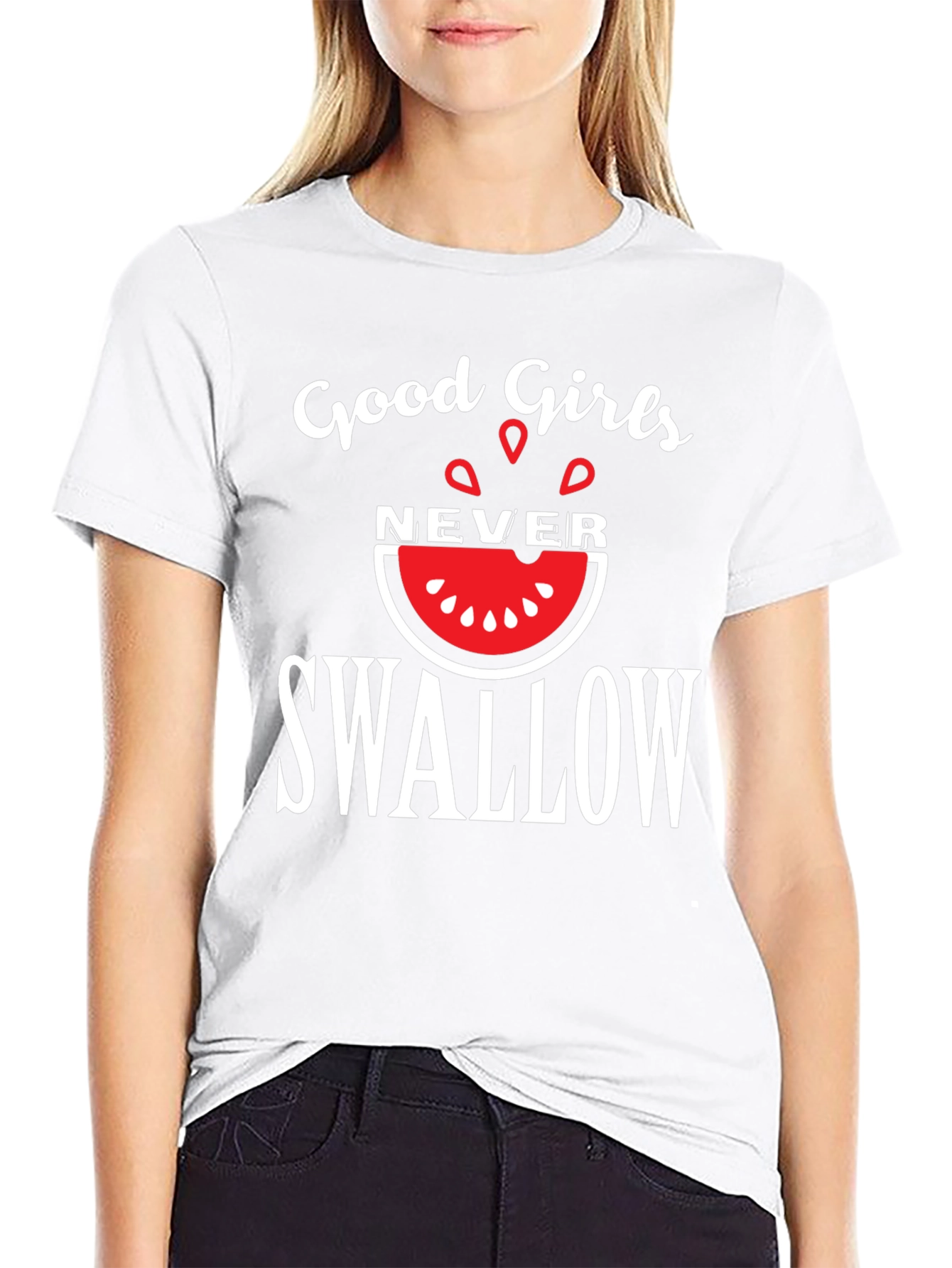 Good Girls Never Swallow T-Shirt - Funny Graphic Tee