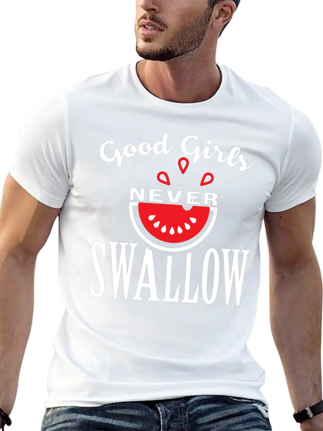Good Girls Never Swallow T-Shirt - Funny Graphic Tee