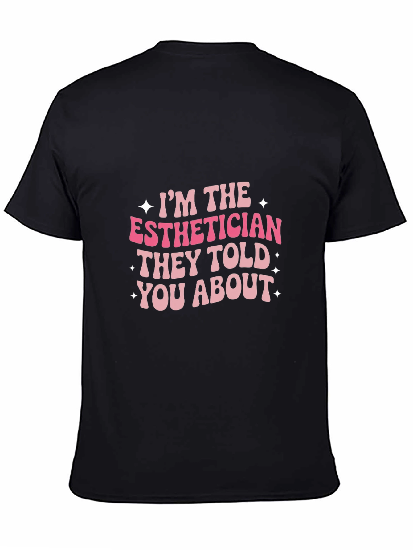 Esthetician T-Shirt - Funny Esthetician Gift Tee