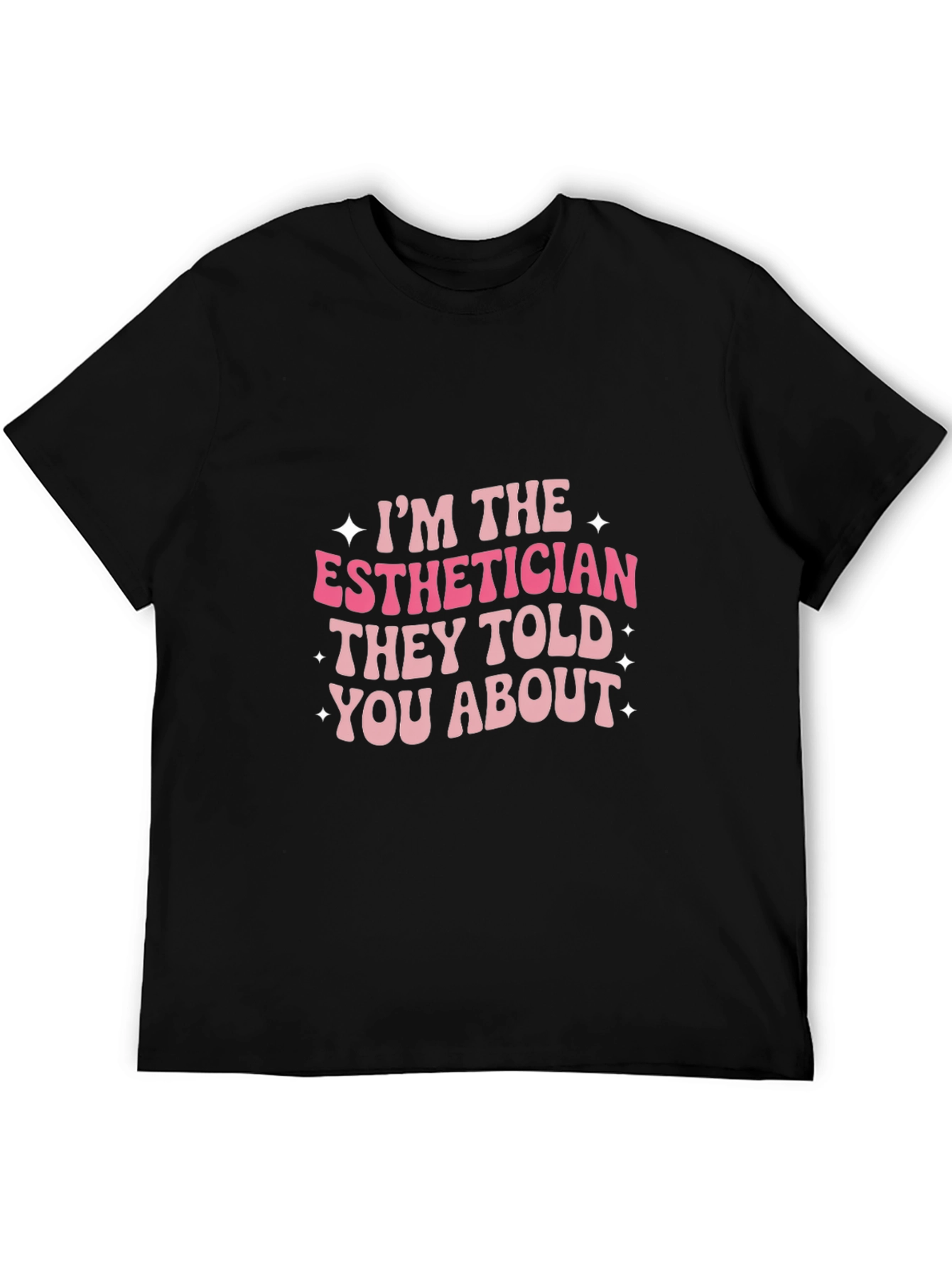 Esthetician T-Shirt - Funny Esthetician Gift Tee