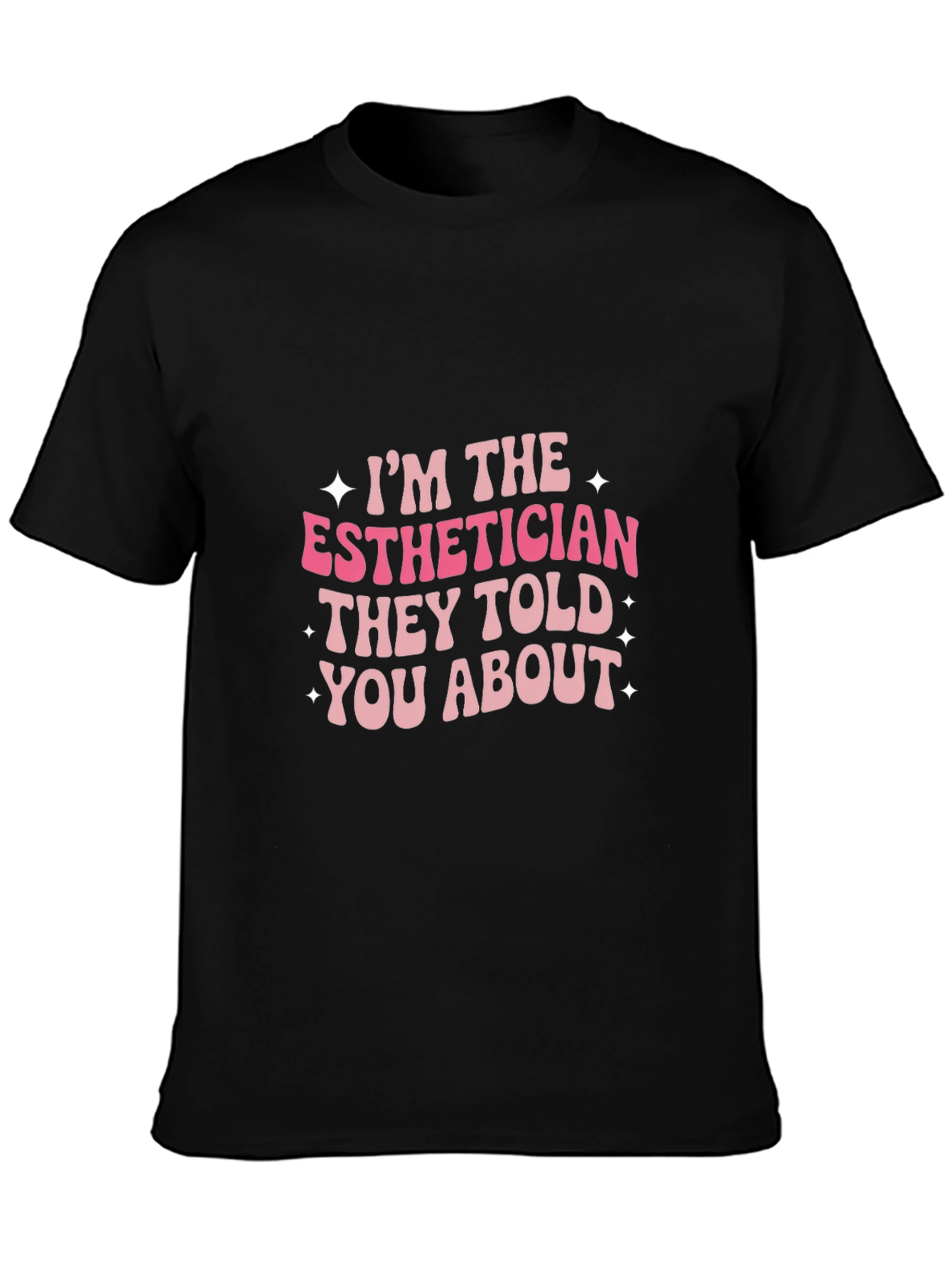 Esthetician T-Shirt - Funny Esthetician Gift Tee