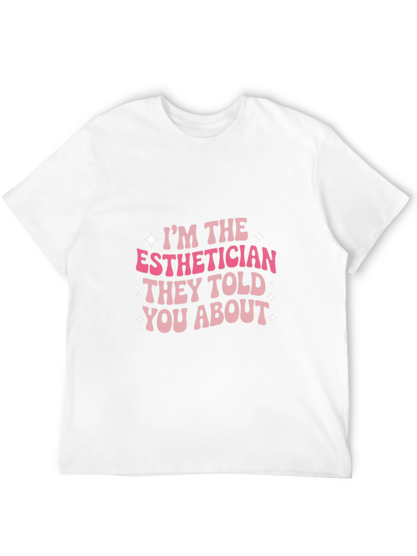 Esthetician T-Shirt - Funny Esthetician Gift Tee