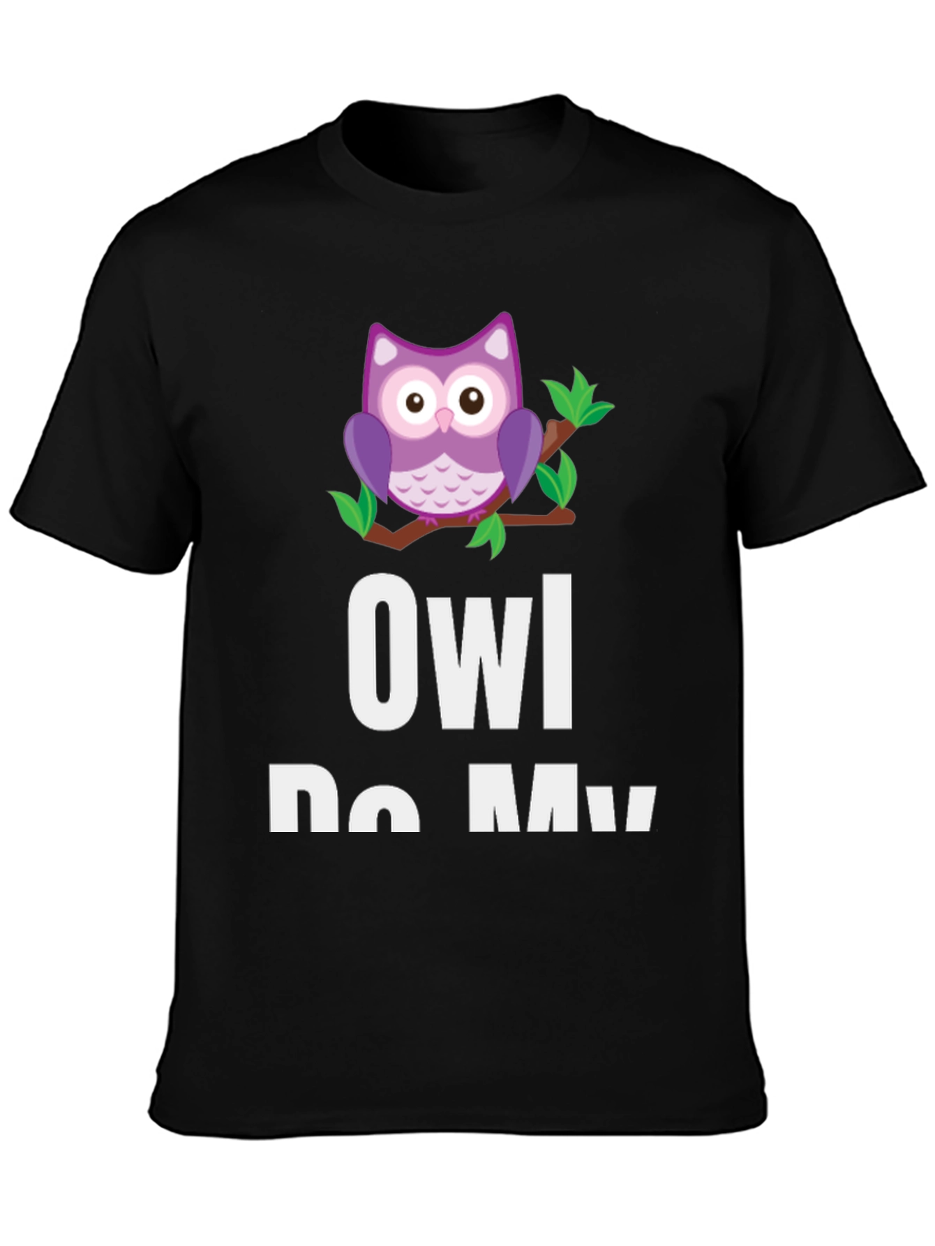 Owl Do My Best Funny Graphic T-Shirt
