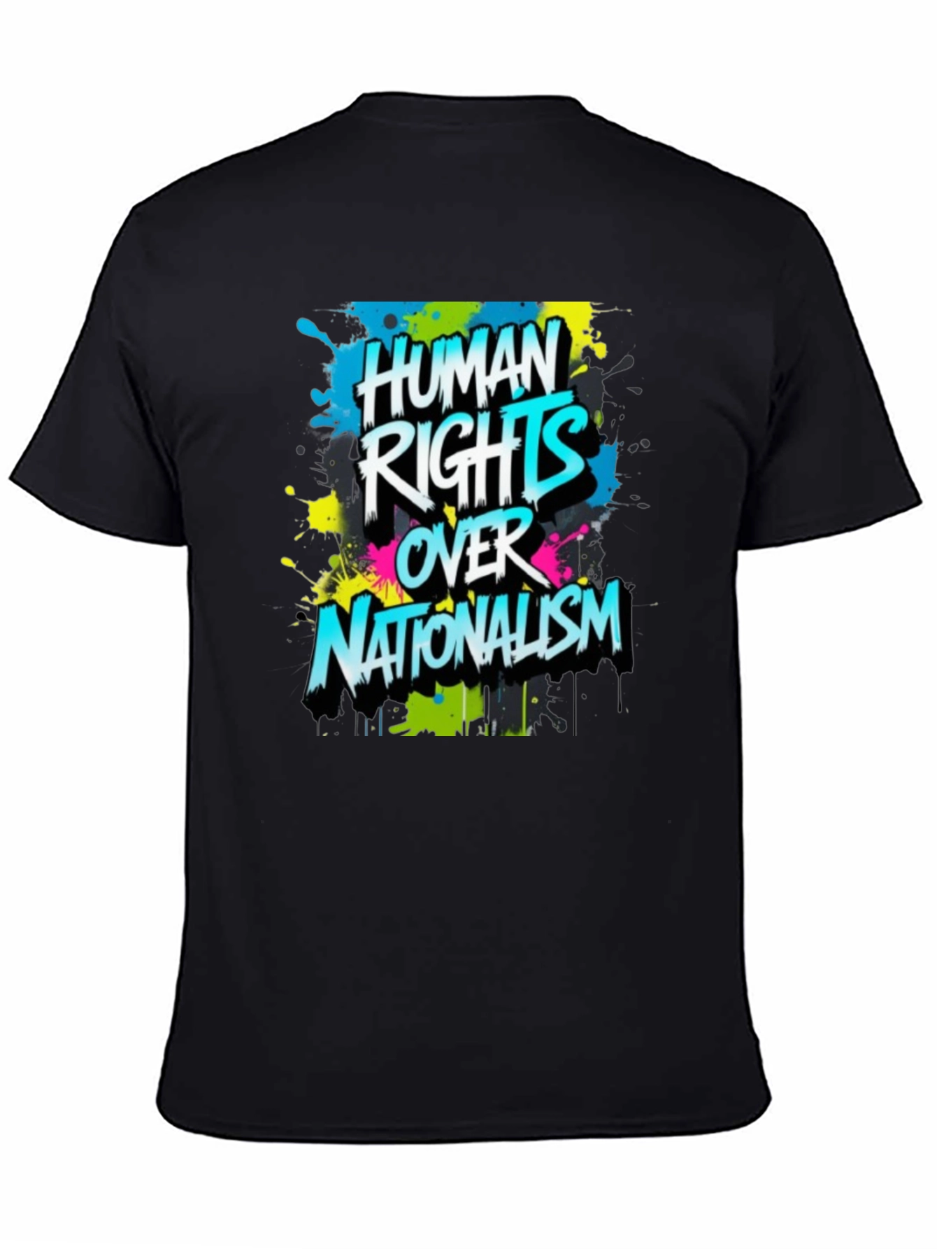 Human Rights Over Nationalism Graphic Tee