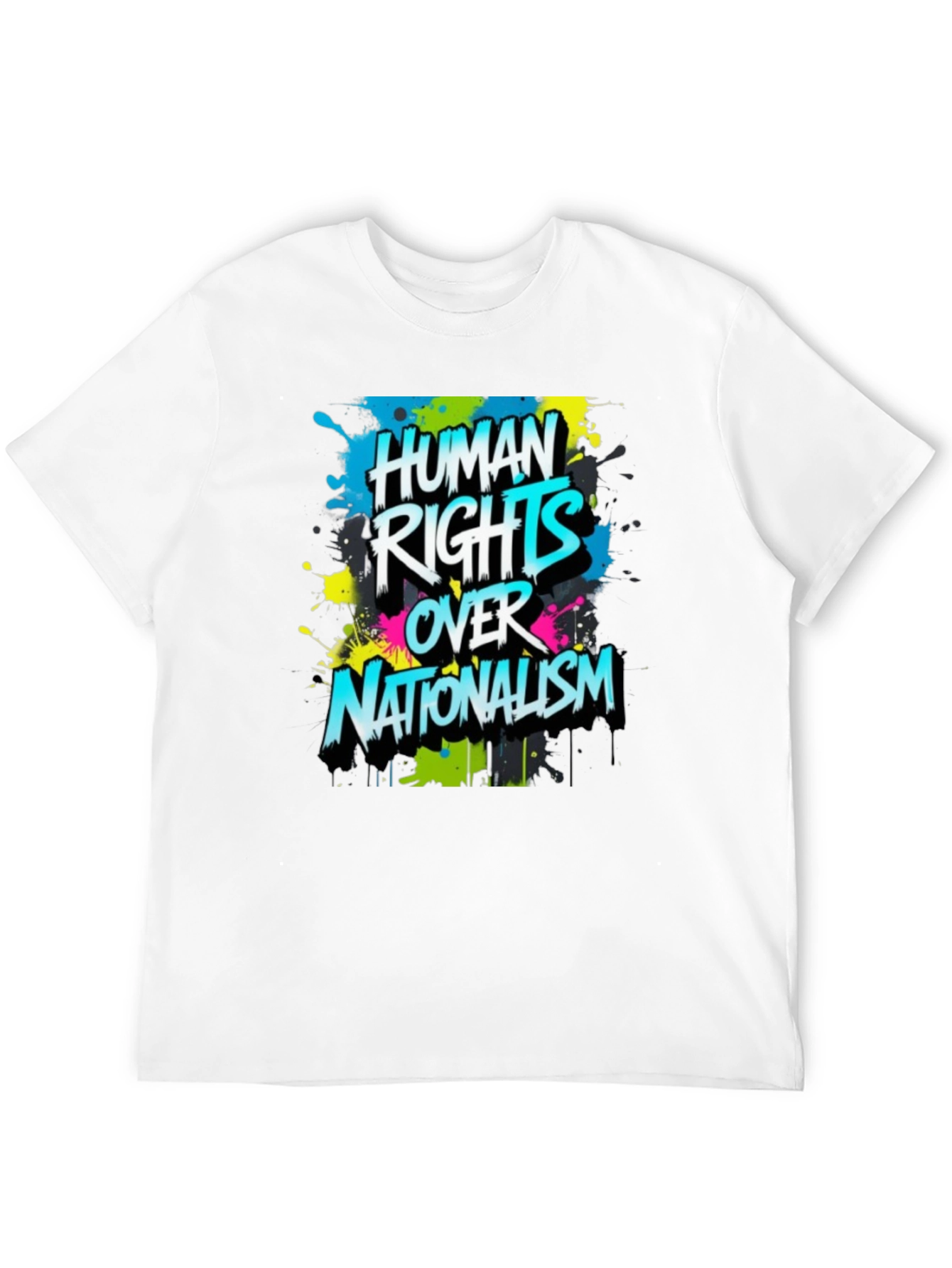 Human Rights Over Nationalism Graphic Tee
