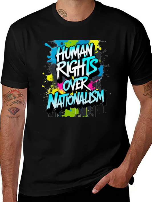 Human Rights Over Nationalism Graphic Tee