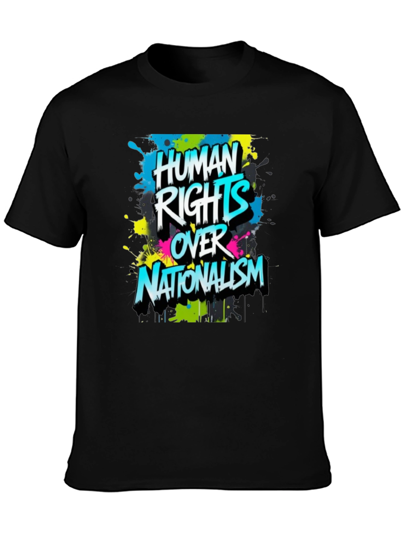 Human Rights Over Nationalism Graphic Tee