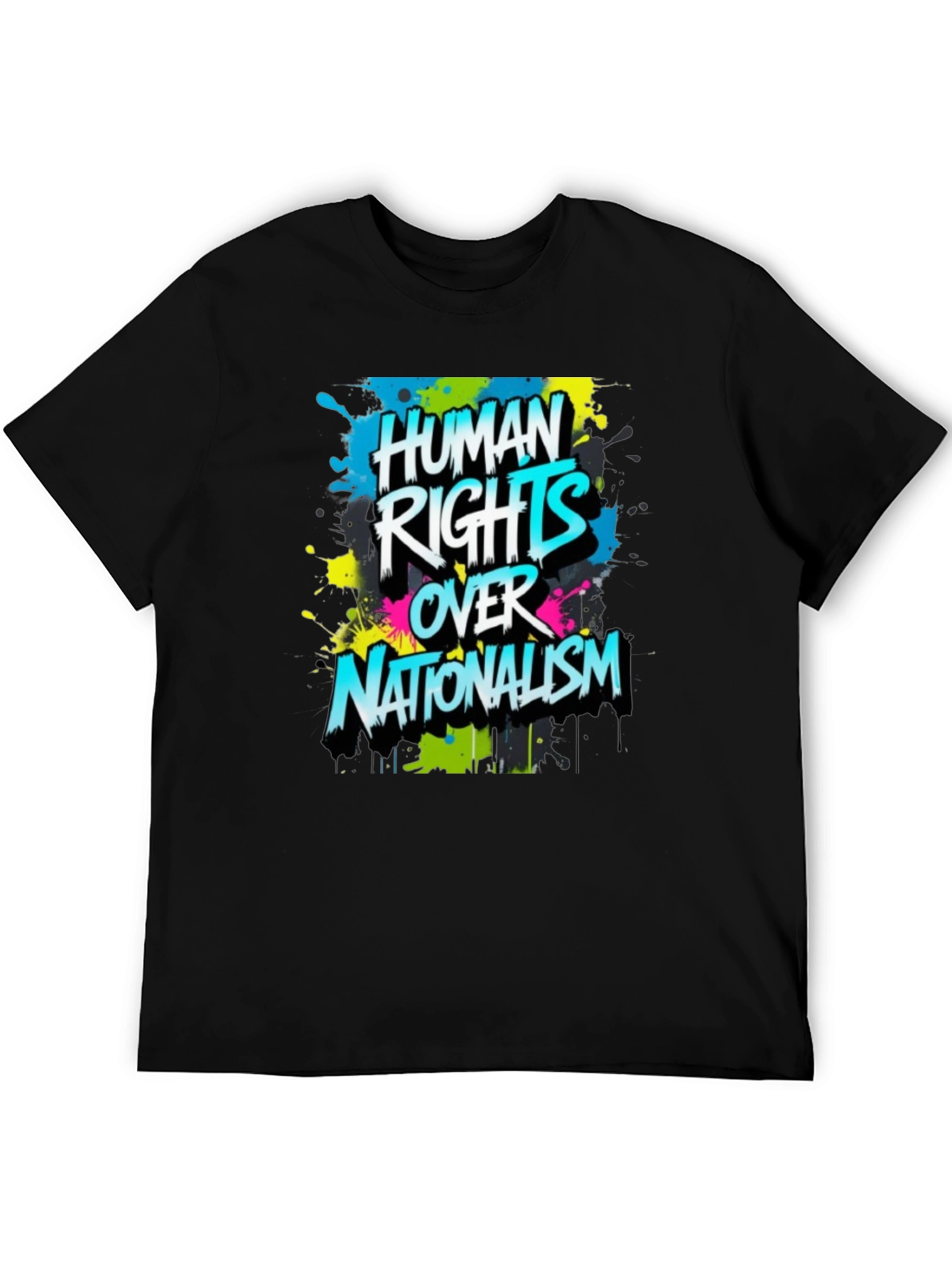 Human Rights Over Nationalism Graphic Tee