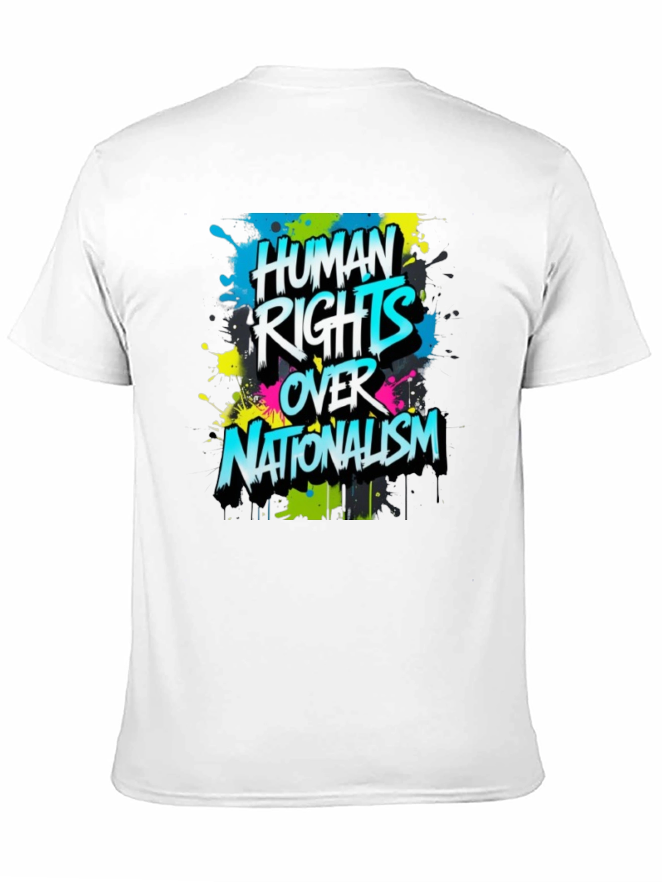 Human Rights Over Nationalism Graphic Tee