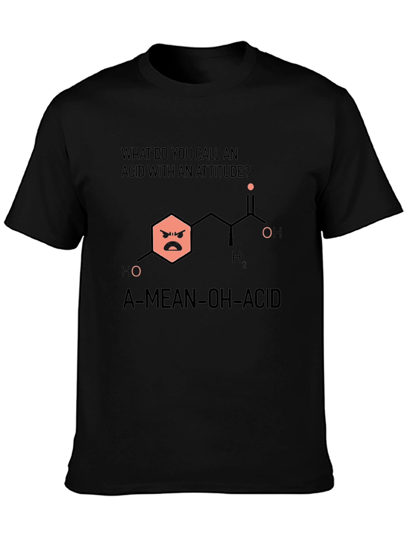 Funny Chemistry T-Shirt: Mean Acid Joke