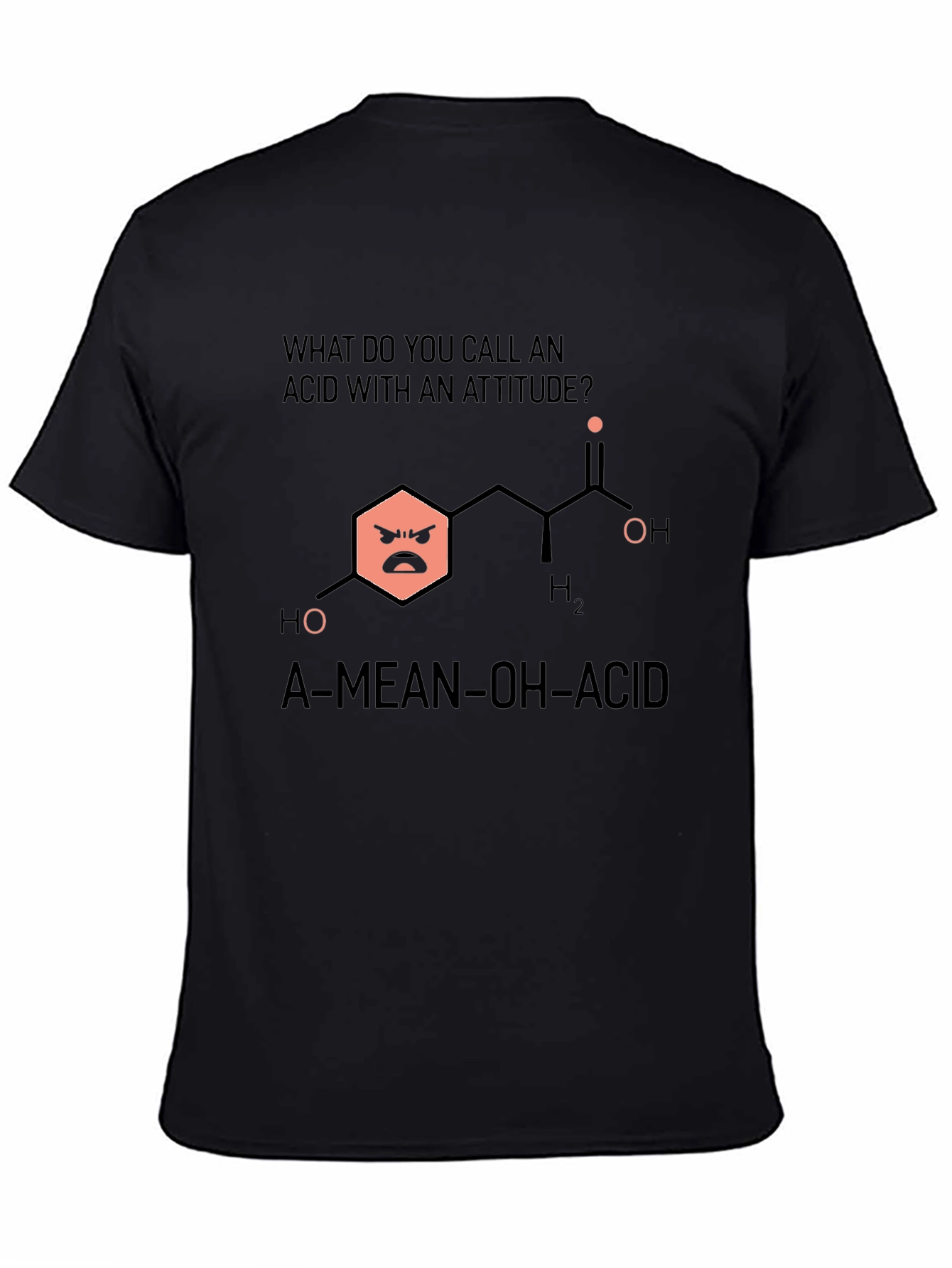 Funny Chemistry T-Shirt: Mean Acid Joke