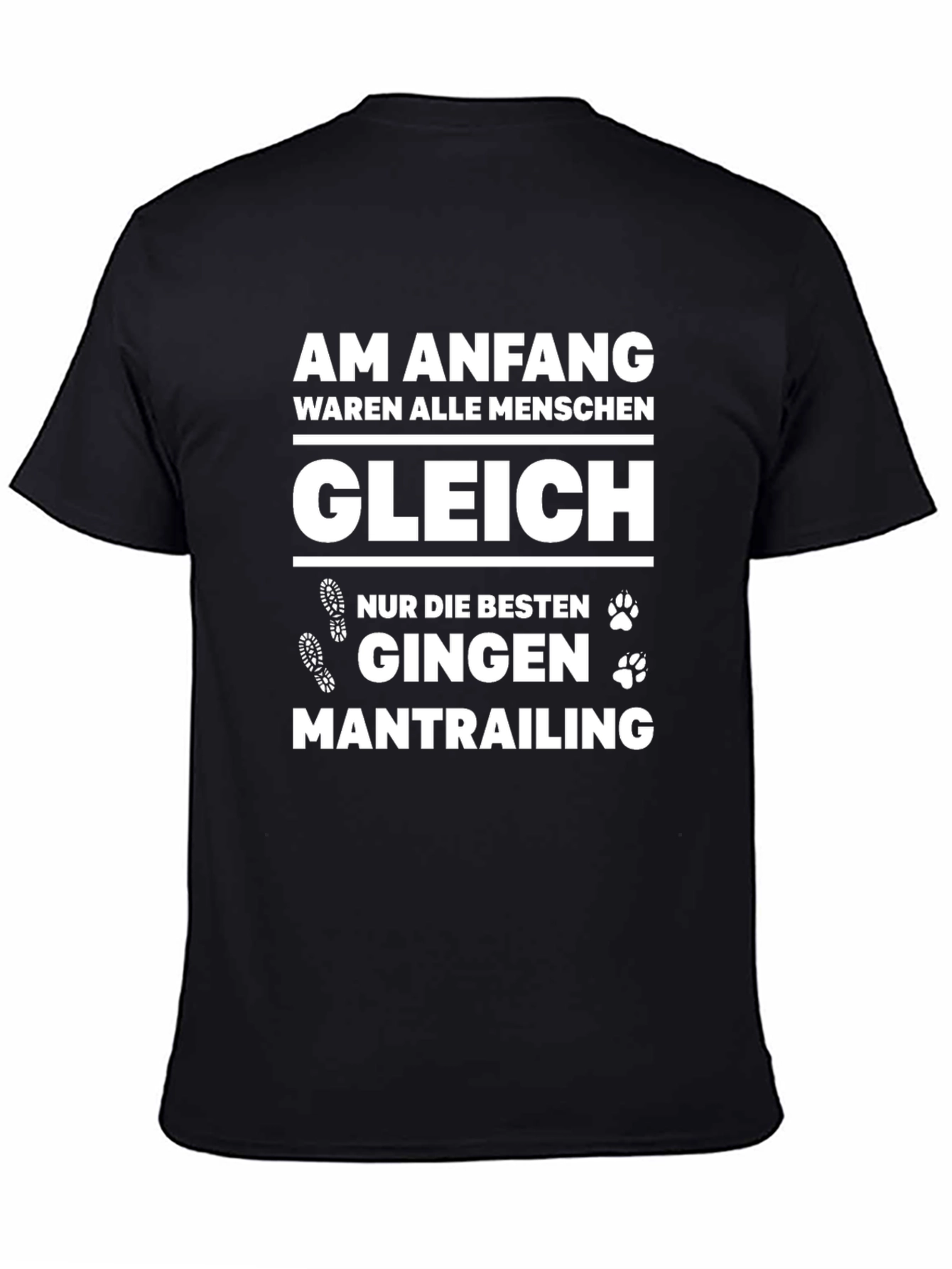 Mantrail T-Shirt - Am Anfang Waren Alle Menschen Gleich