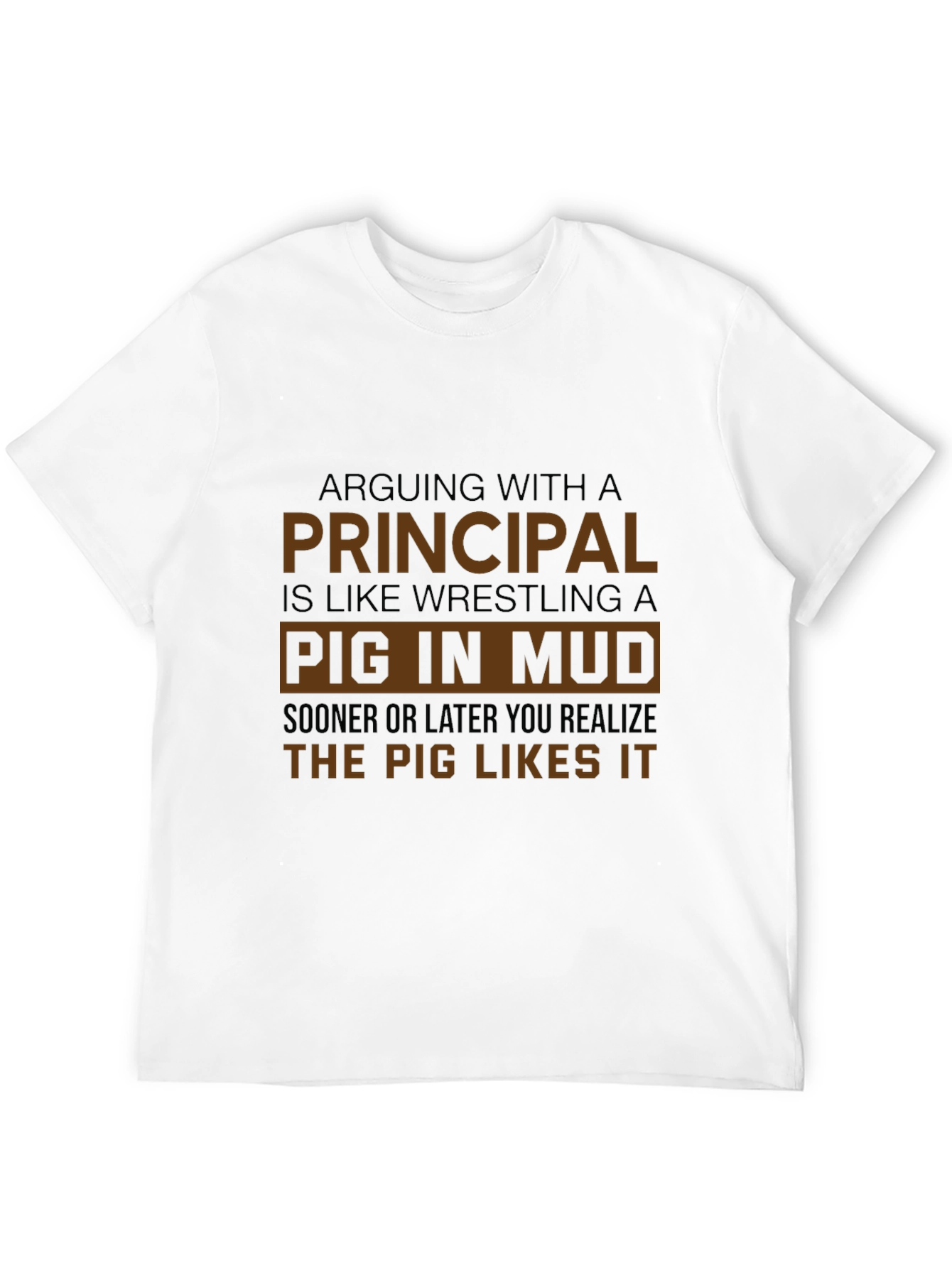Principal Pig in Mud T-Shirt