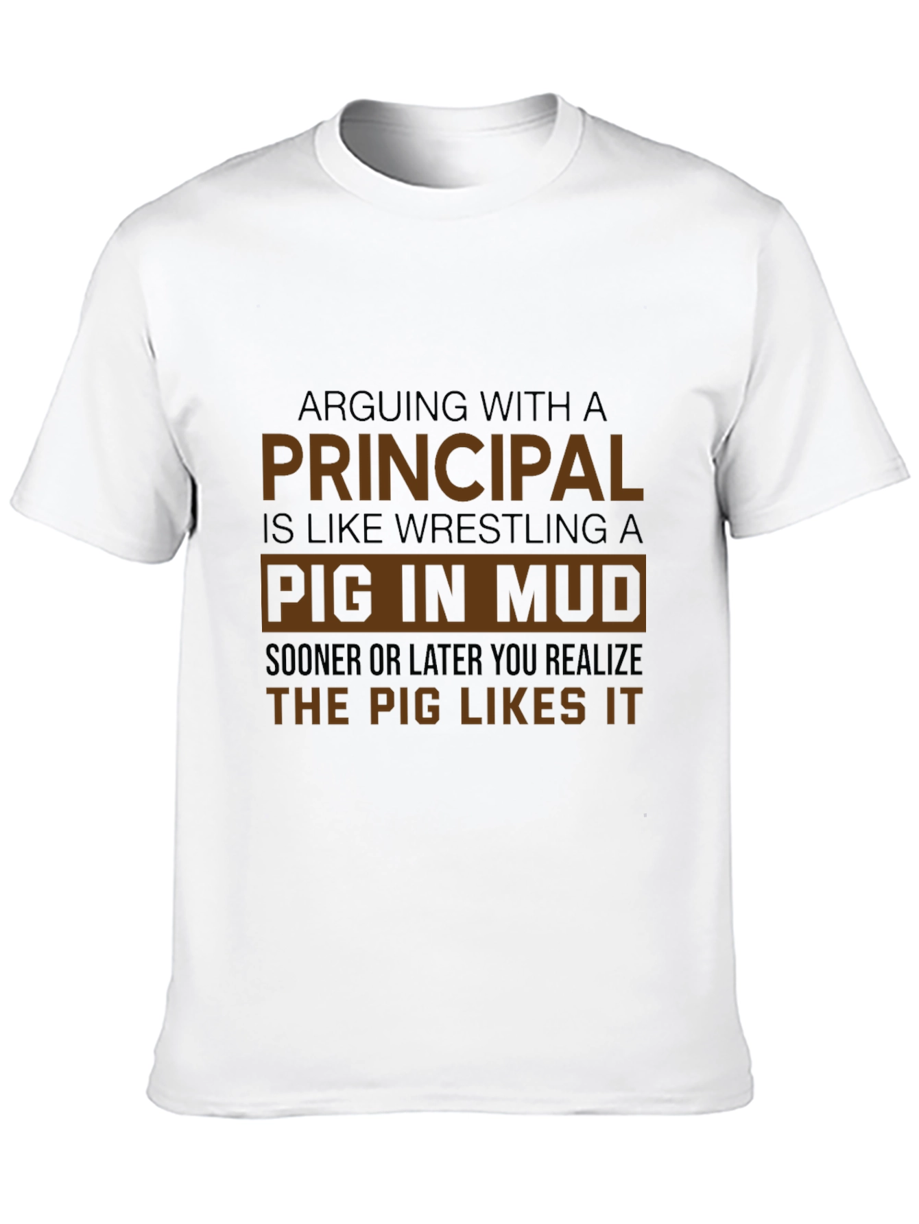 Principal Pig in Mud T-Shirt