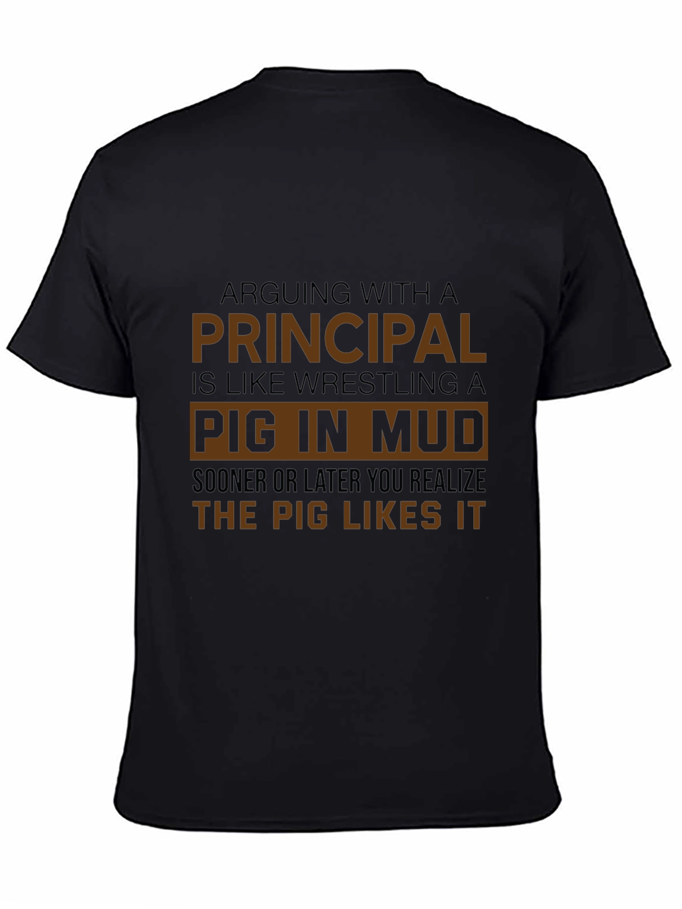 Principal Pig in Mud T-Shirt