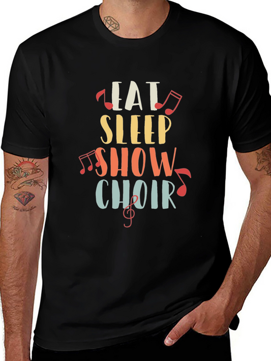 Eat Sleep Show Choir T-Shirt | Music Lover Gift
