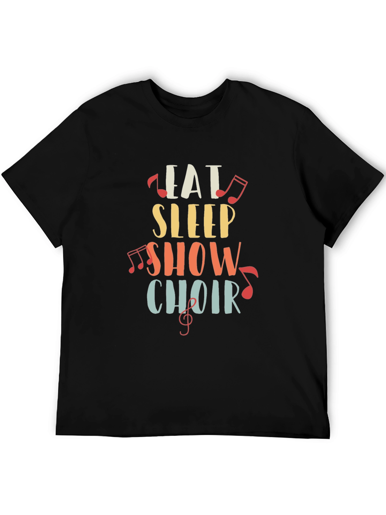 Eat Sleep Show Choir T-Shirt | Music Lover Gift