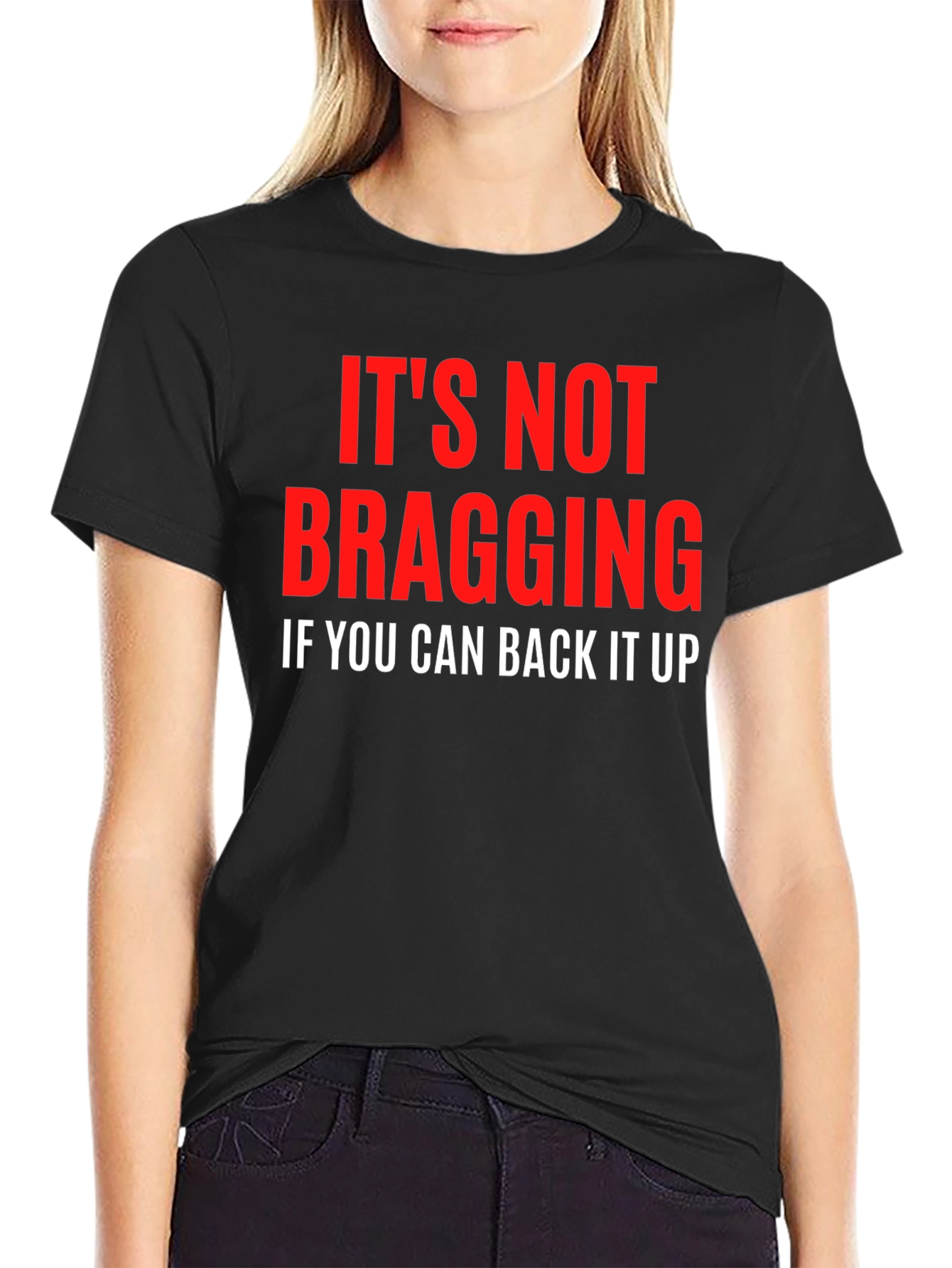 Its Not Bragging Graphic T-Shirt