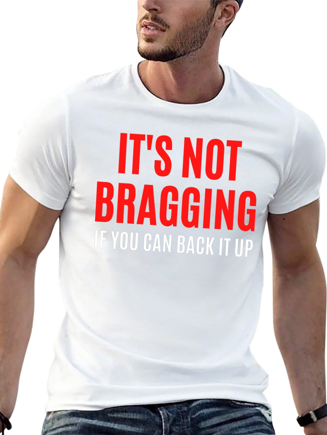 Its Not Bragging Graphic T-Shirt