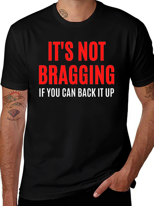 Its Not Bragging Graphic T-Shirt