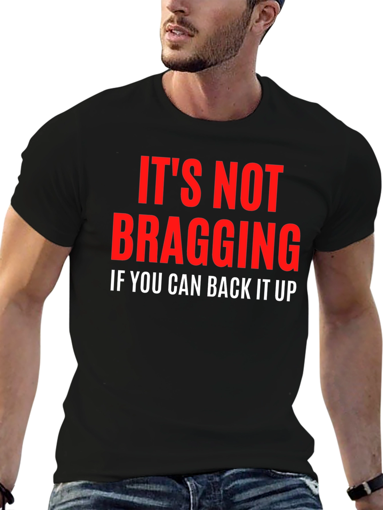 Its Not Bragging Graphic T-Shirt