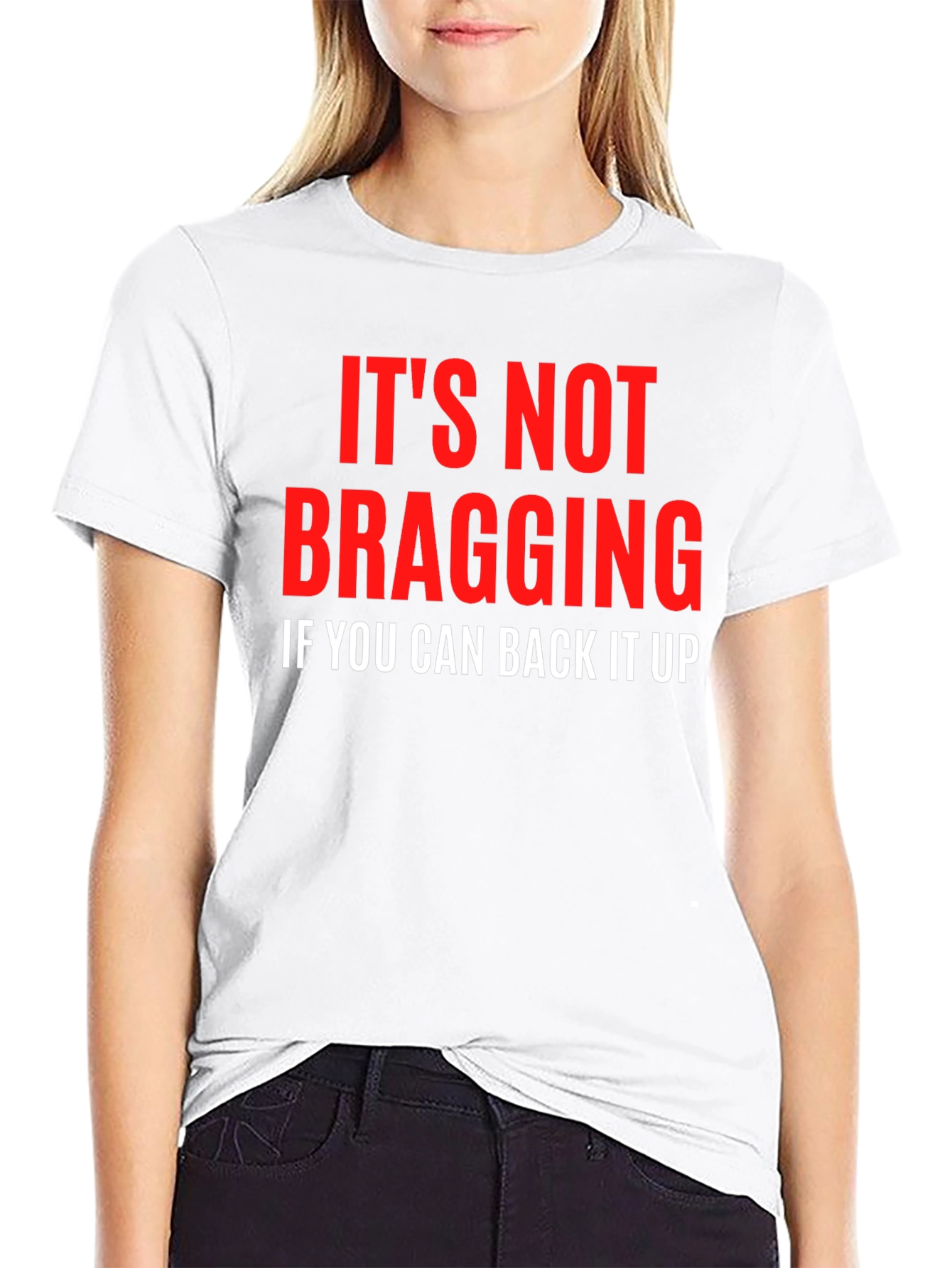 Its Not Bragging Graphic T-Shirt