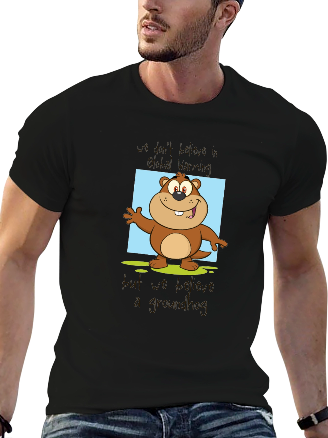 Groundhog Day T-Shirt: Believe a Groundhog