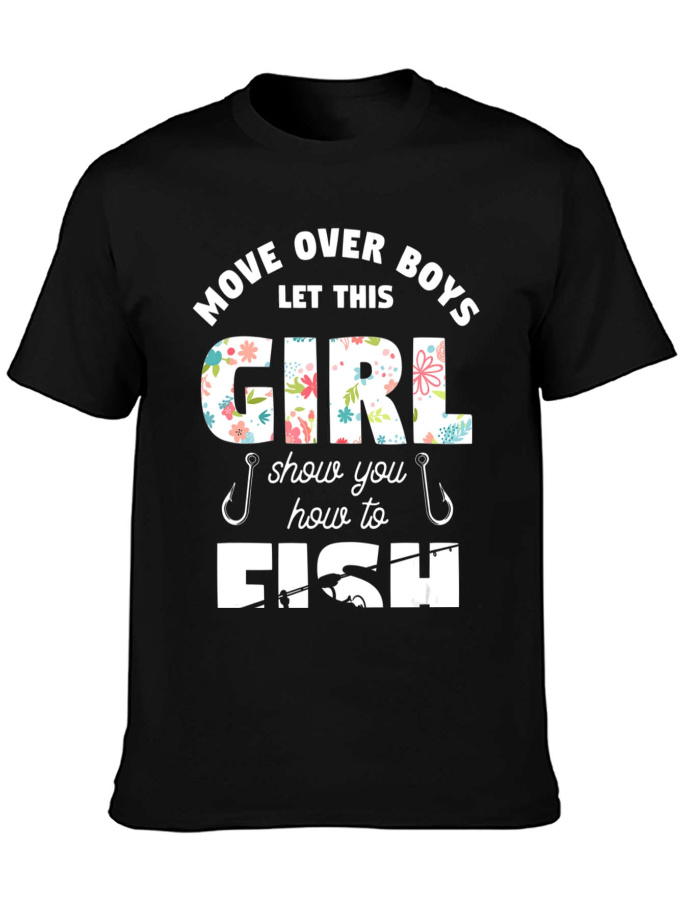 Move Over Boys Fishing Girl T-Shirt