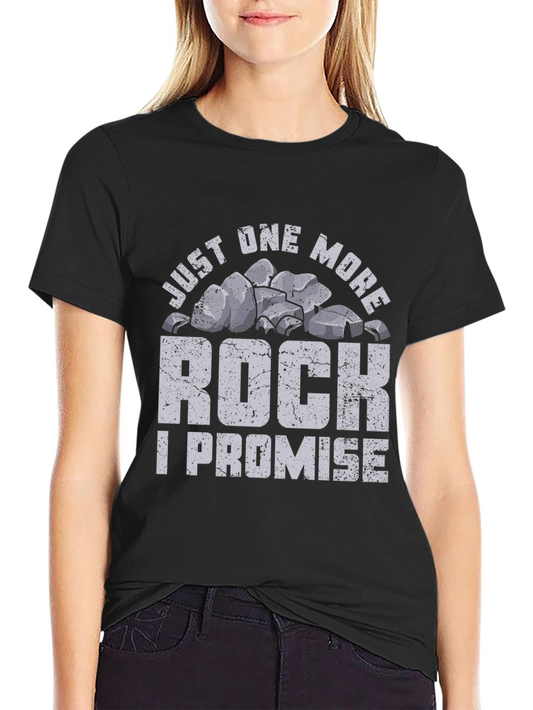 Just One More Rock T-Shirt Funny Geologist Shirt