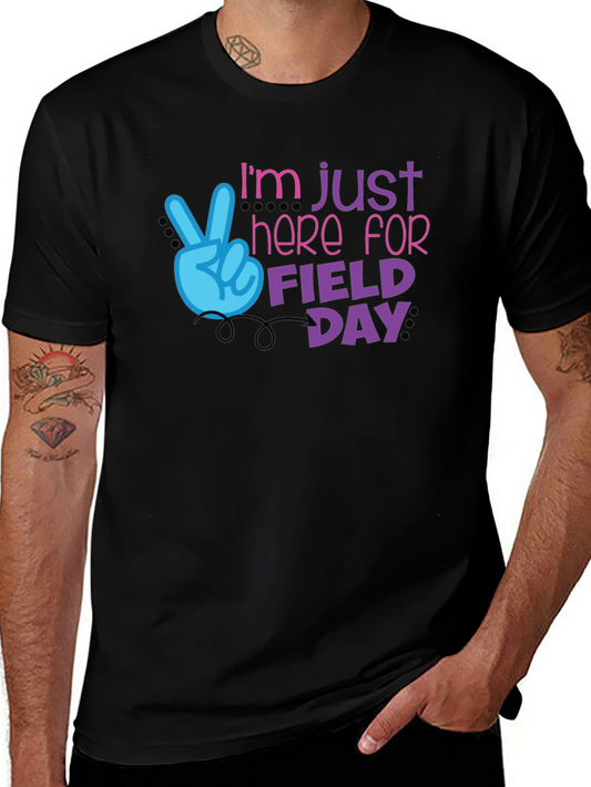 Im Just Here for Field Day T-Shirt
