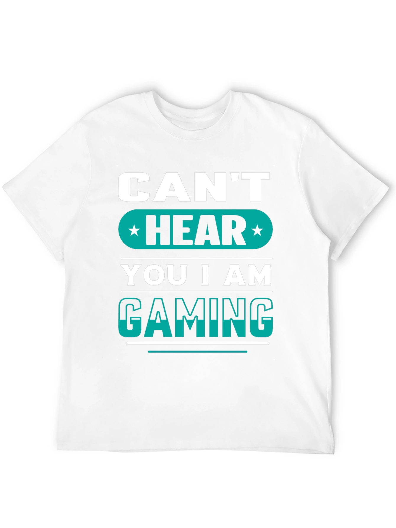 Cant Hear You Im Gaming - Graphic Tee