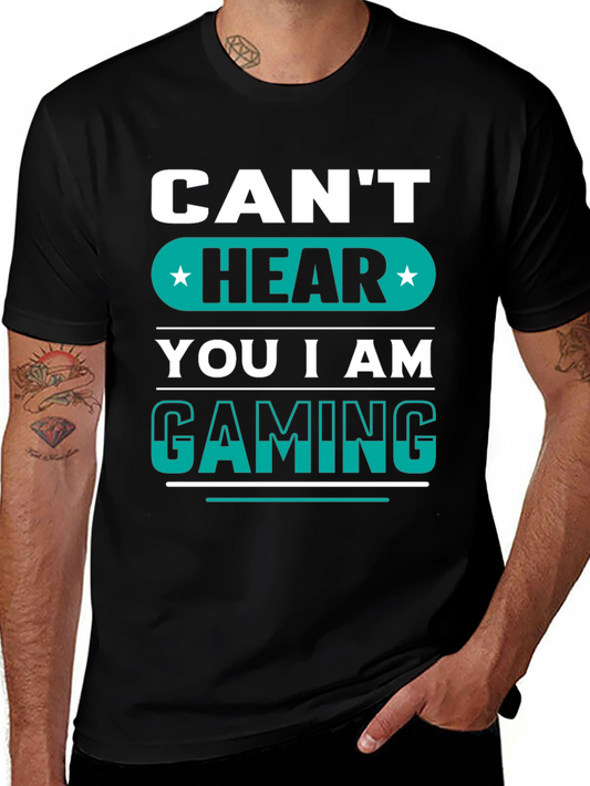 Cant Hear You Im Gaming - Graphic Tee
