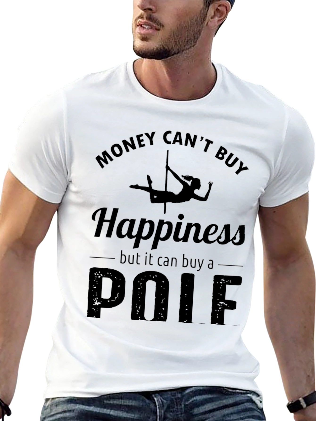Funny Pole Dance T-Shirt - Money Cant Buy Happiness