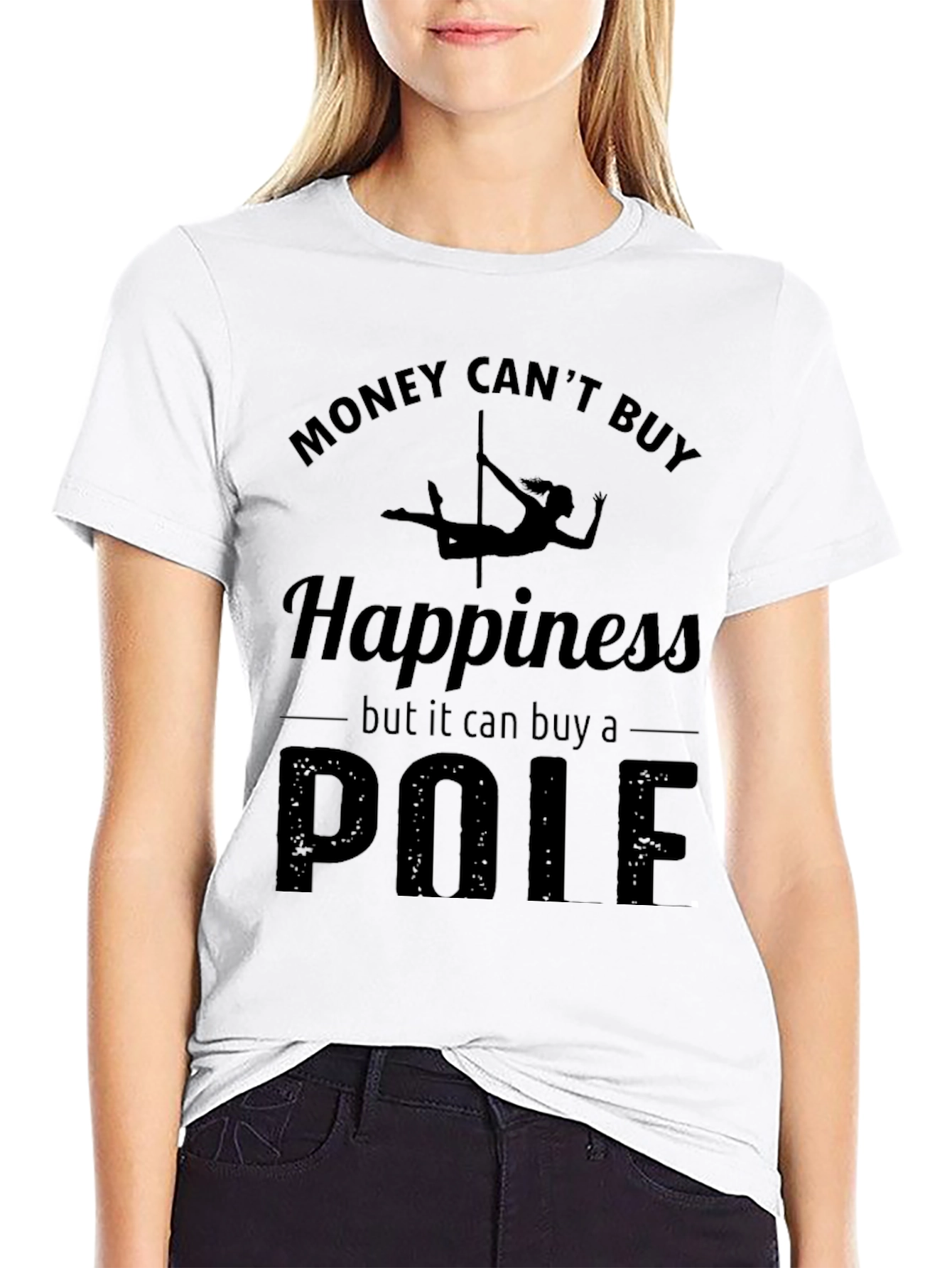 Funny Pole Dance T-Shirt - Money Cant Buy Happiness