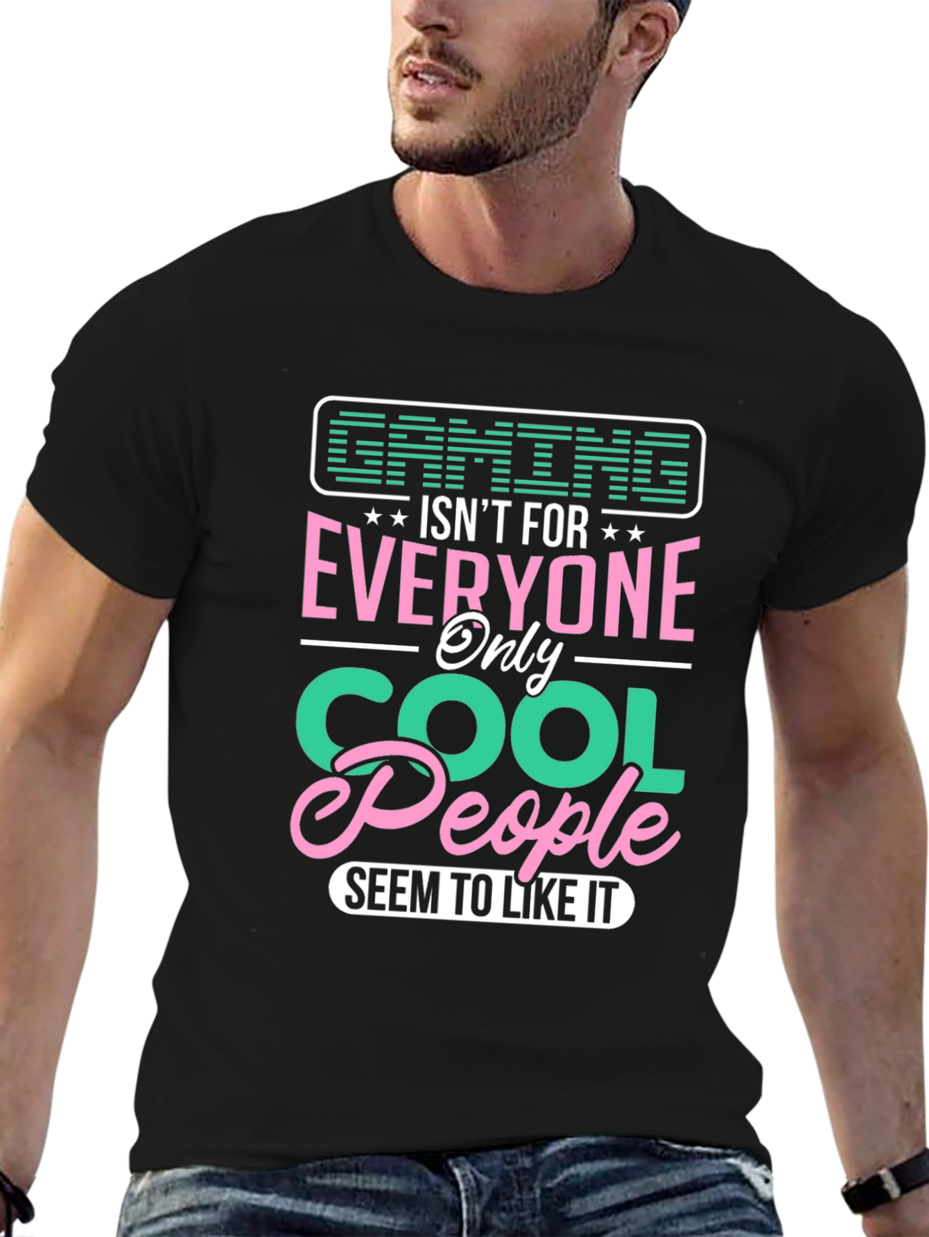 Gaming Isnt For Everyone - Cool People T-Shirt