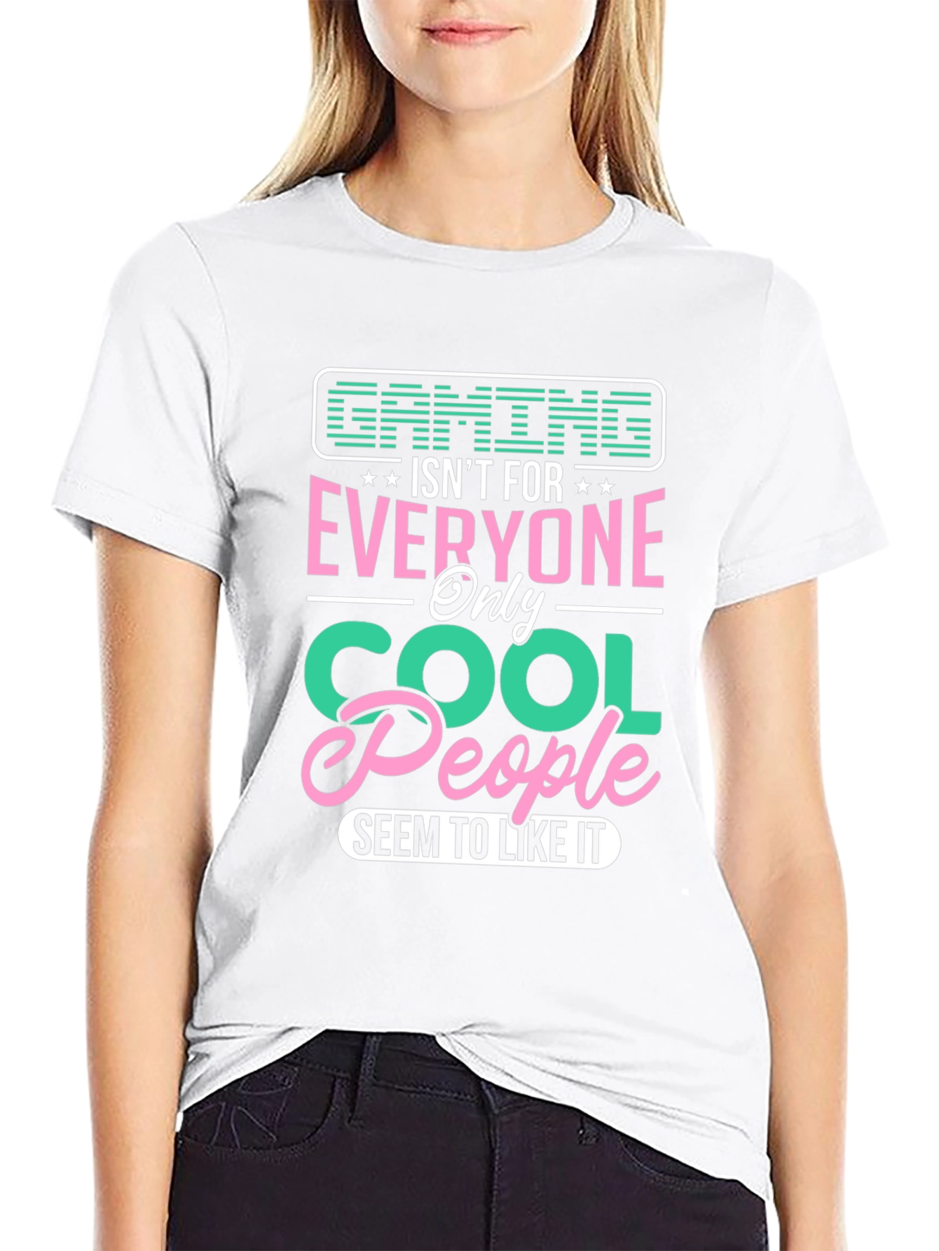 Gaming Isnt For Everyone - Cool People T-Shirt