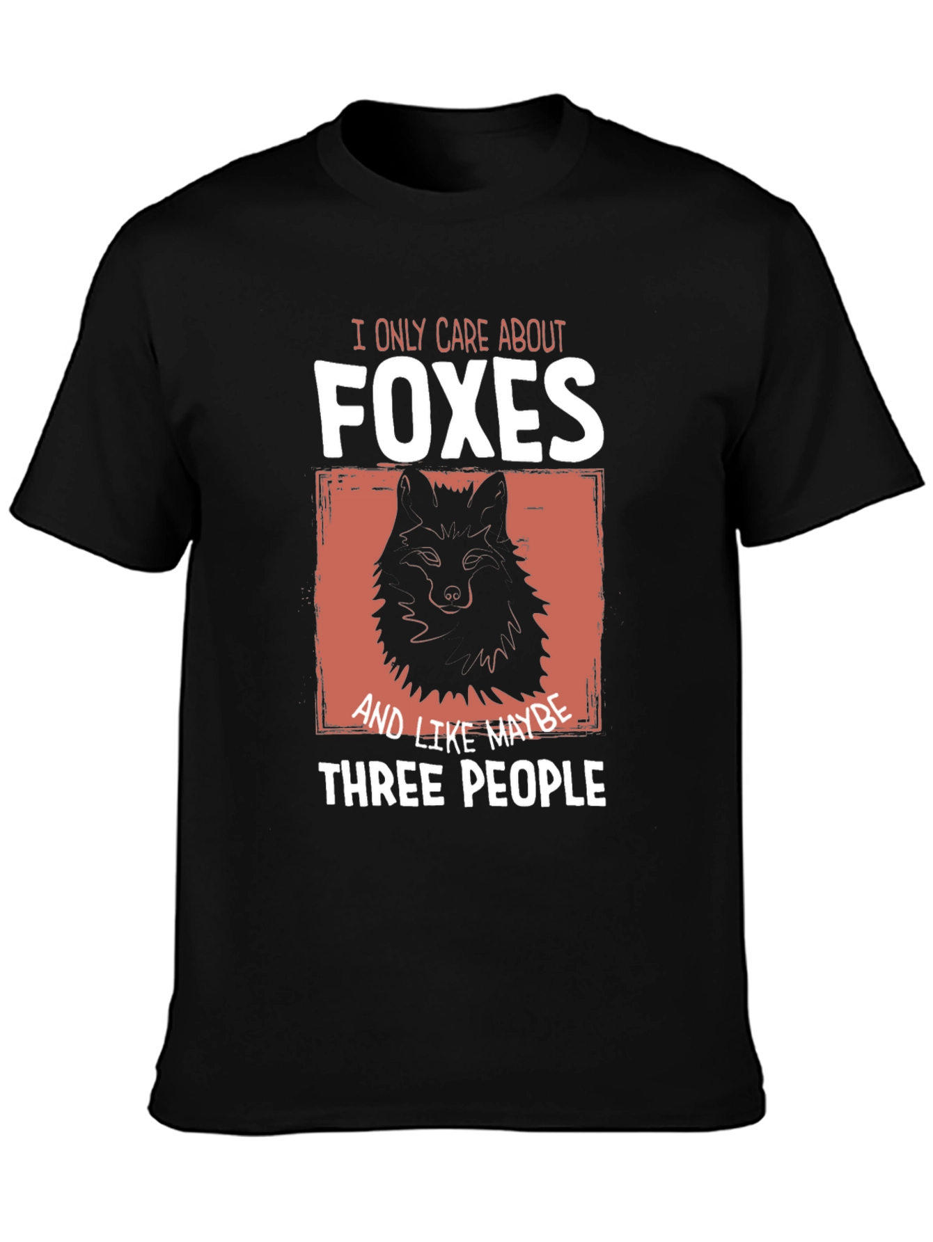 I Only Care About Foxes T-Shirt