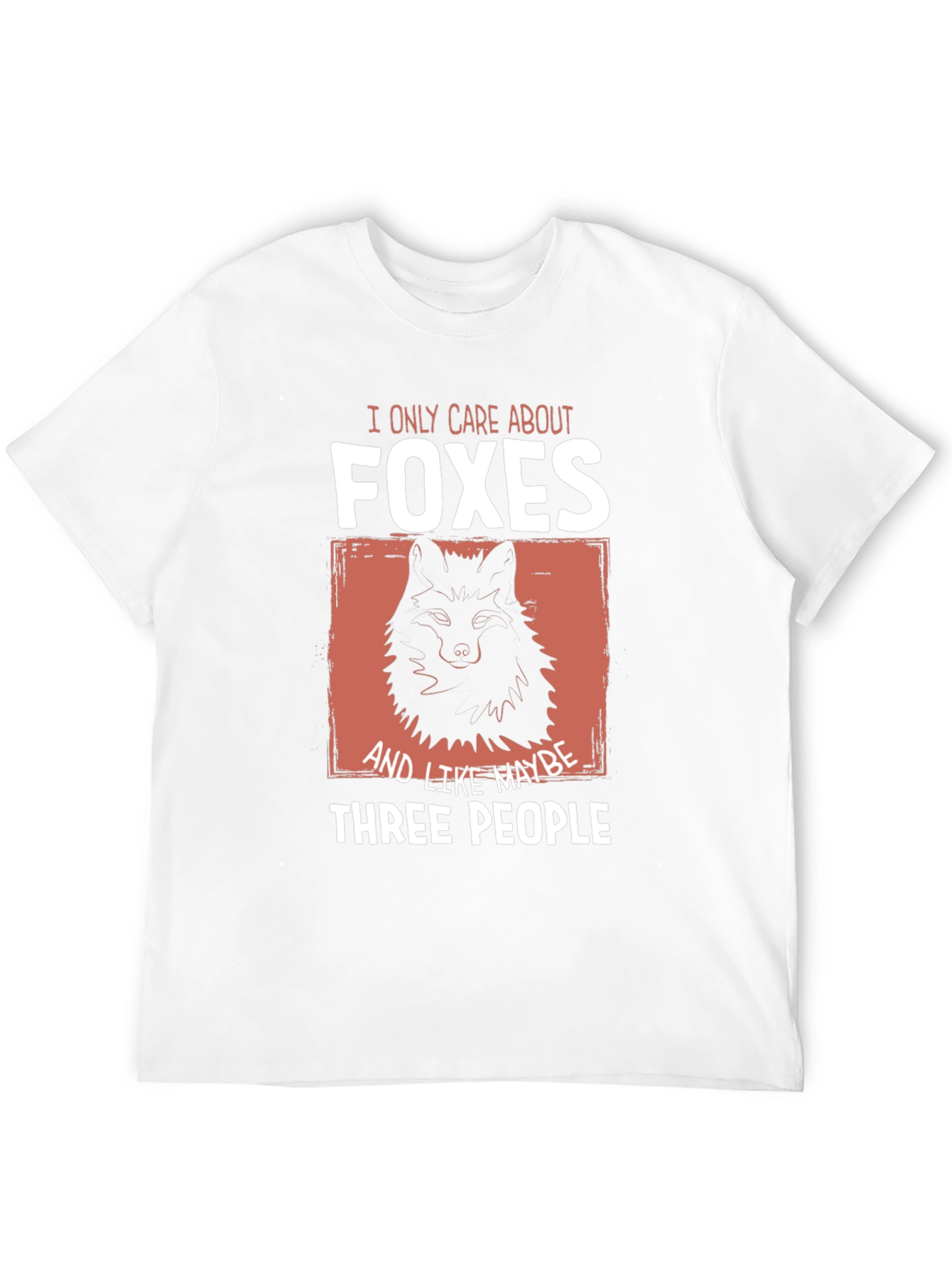 I Only Care About Foxes T-Shirt