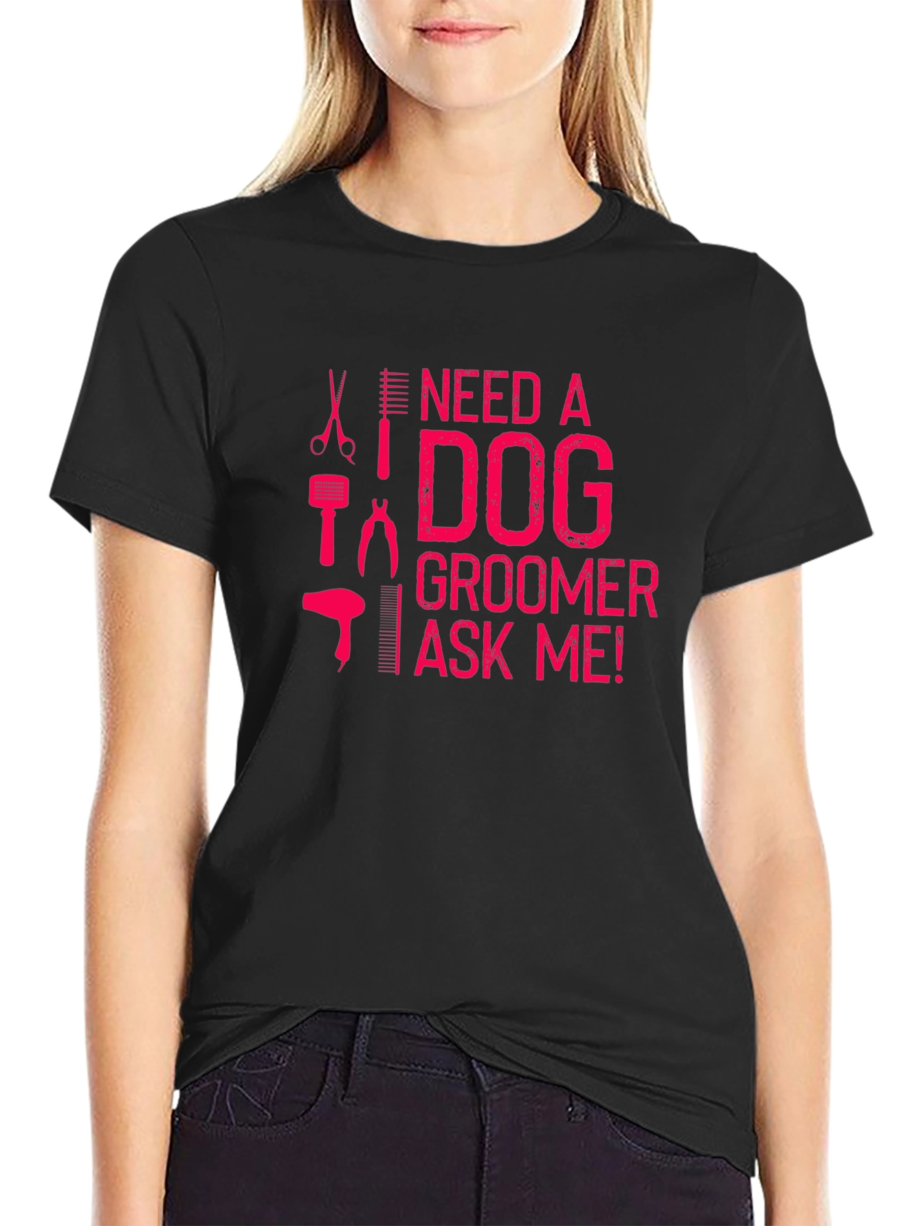 Need a Dog Groomer T-Shirt